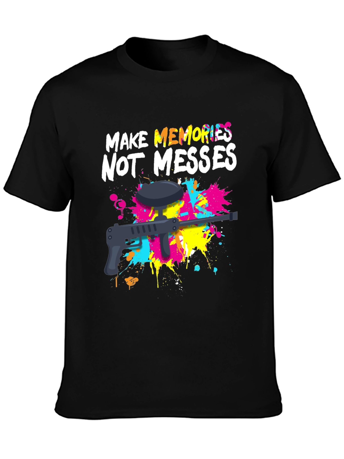 Make Memories Not Messes Paintball T-Shirt