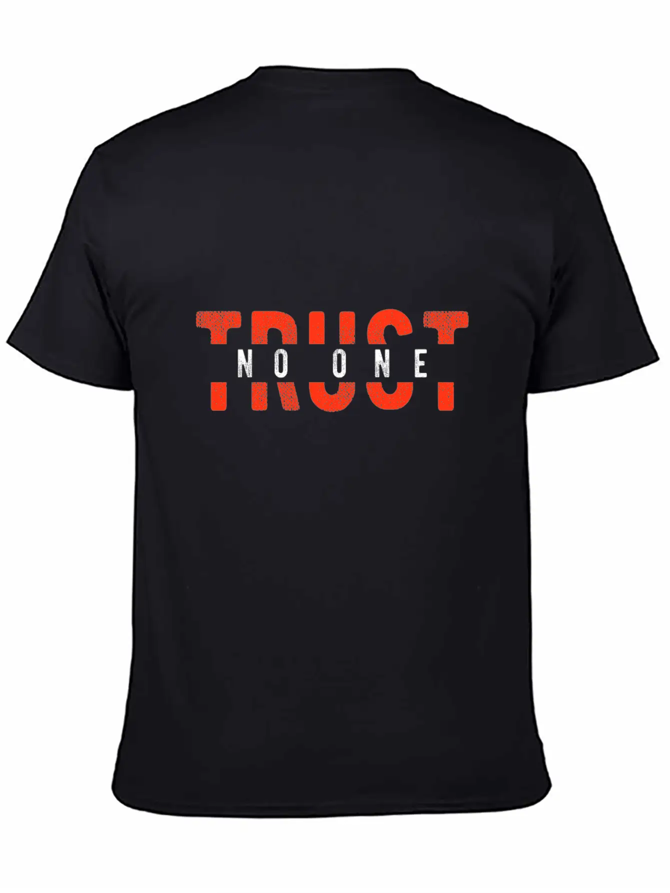 Trust No One Unisex Casual T-Shirt – Clean Design For Daily Comfort
