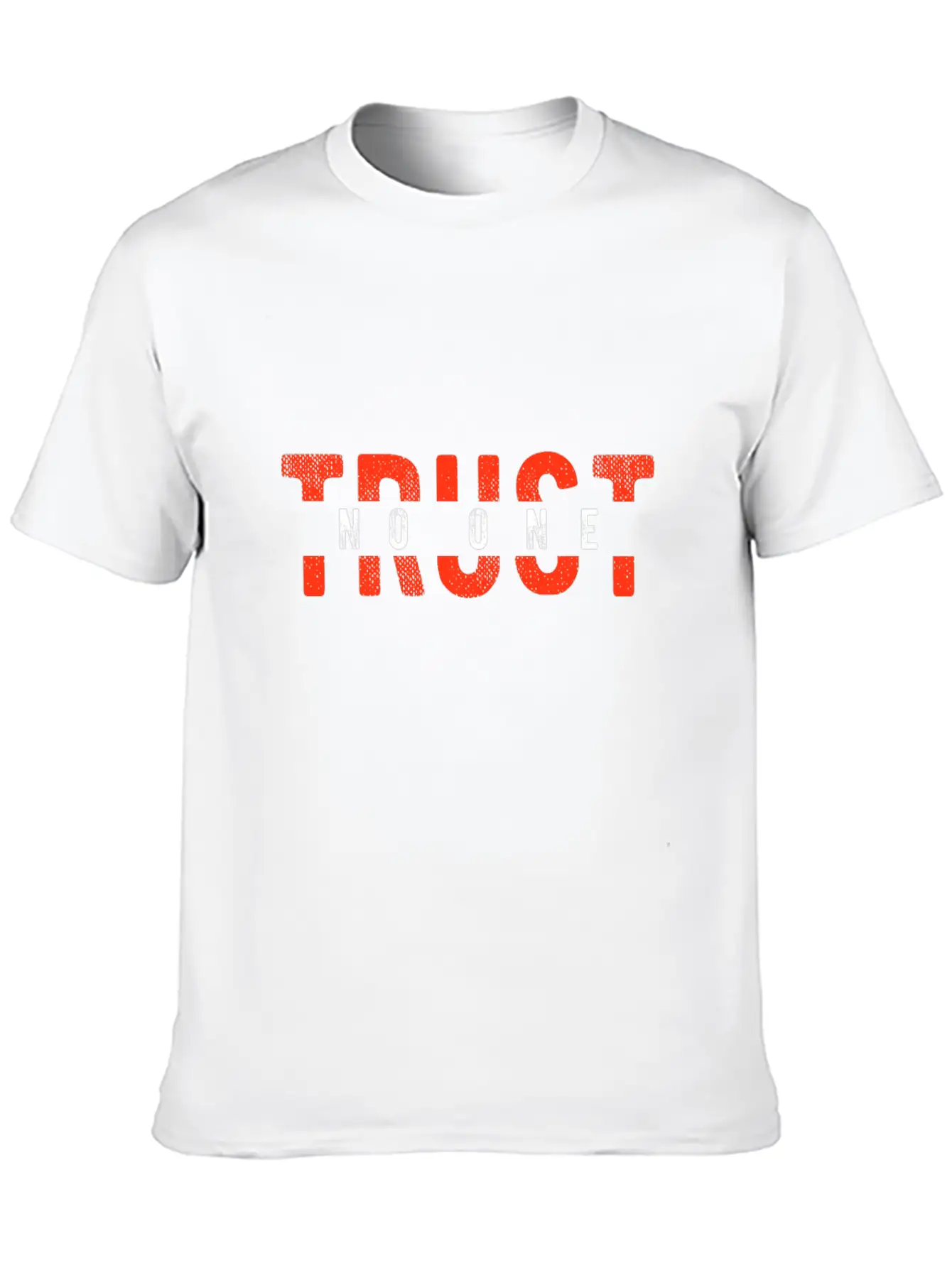 Trust No One Unisex Casual T-Shirt – Clean Design For Daily Comfort