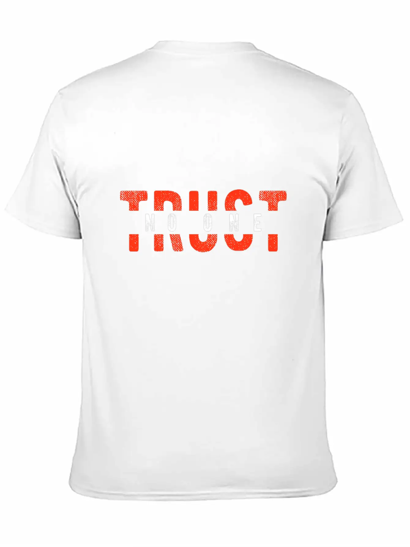 Trust No One Unisex Casual T-Shirt – Clean Design For Daily Comfort