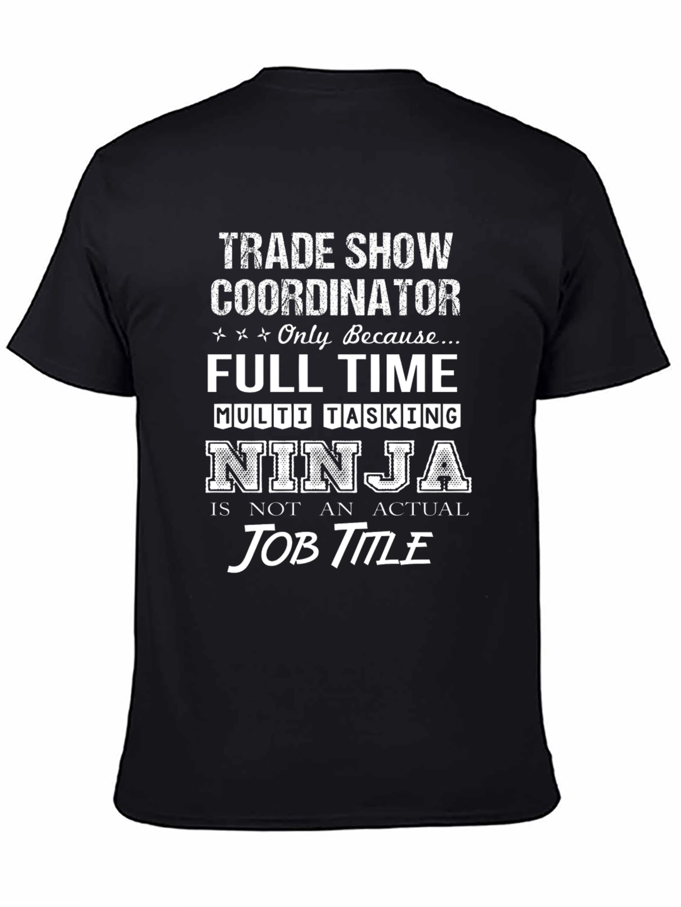Trade Show Coordinator Ninja T-Shirt