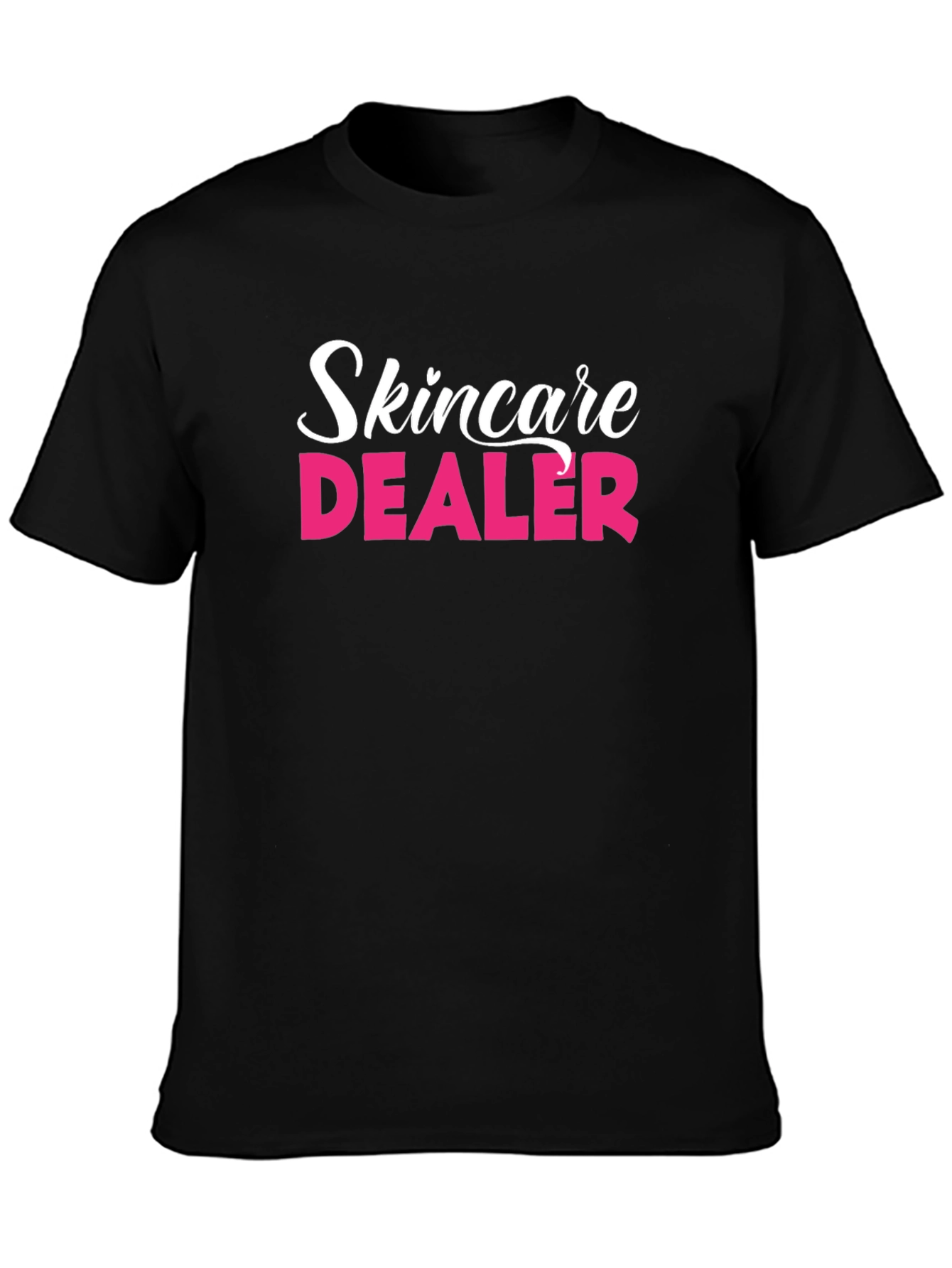 Skincare Dealer T-Shirt - Cosmetology Humor Tee