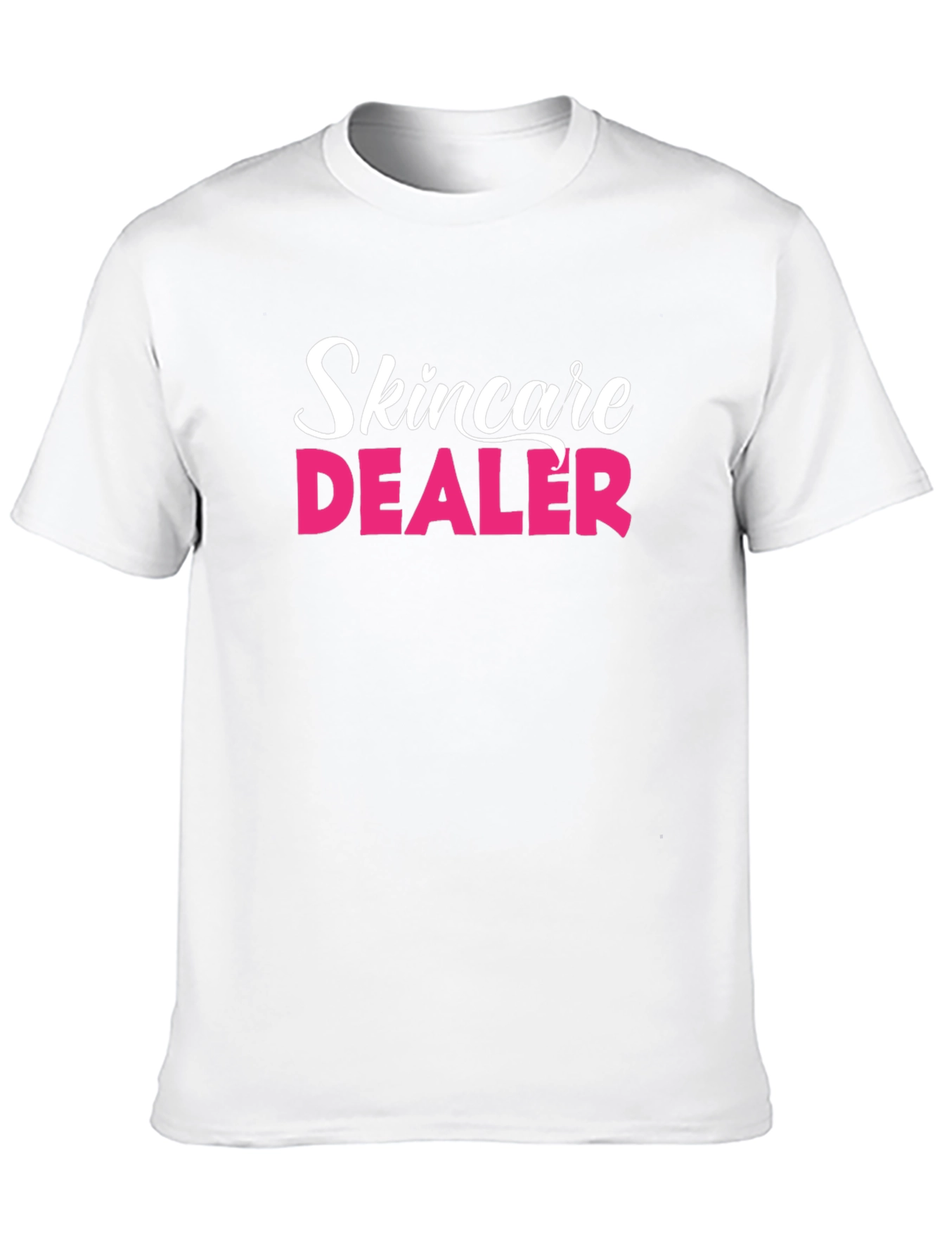 Skincare Dealer T-Shirt - Cosmetology Humor Tee