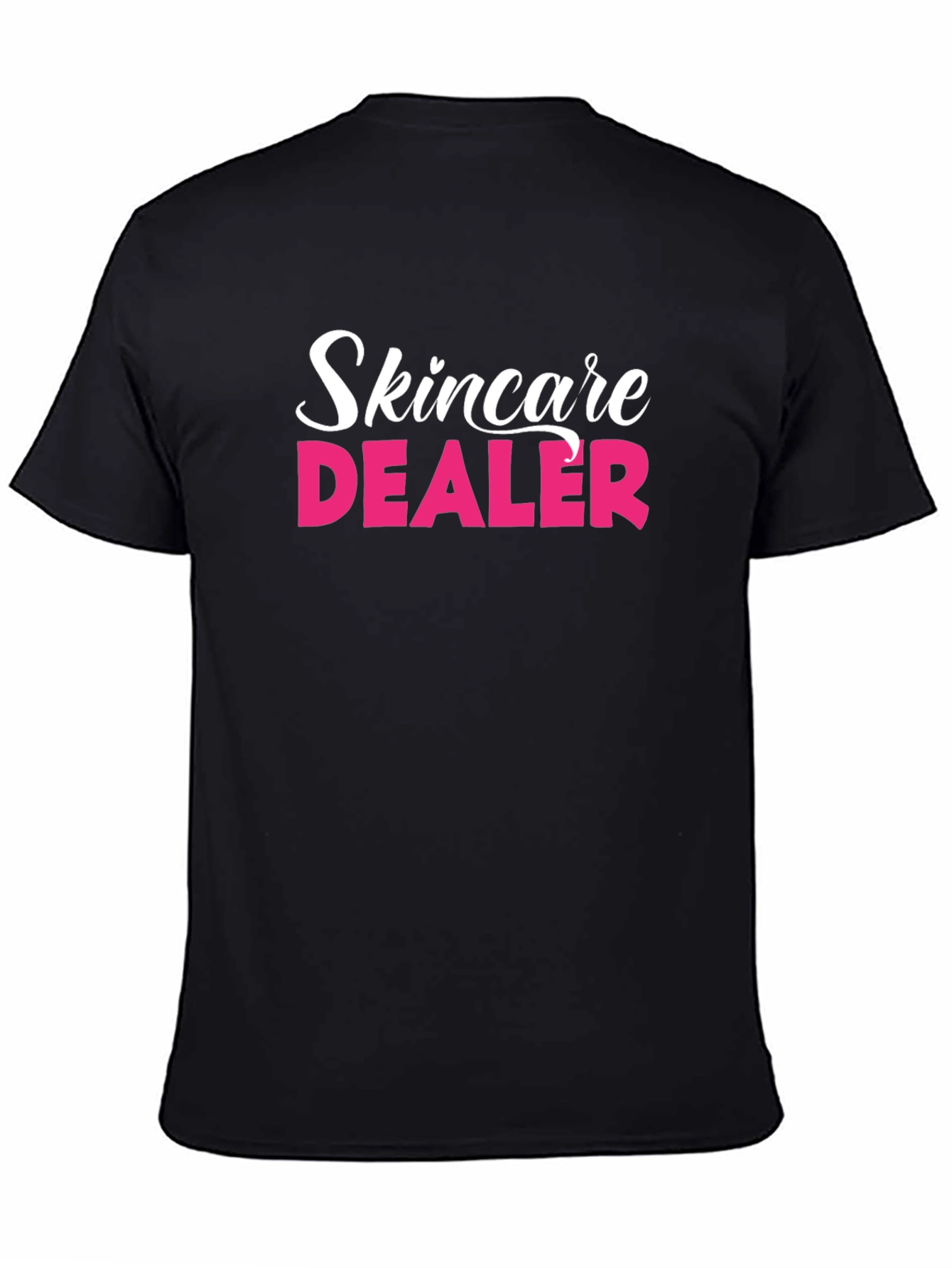 Skincare Dealer T-Shirt - Cosmetology Humor Tee