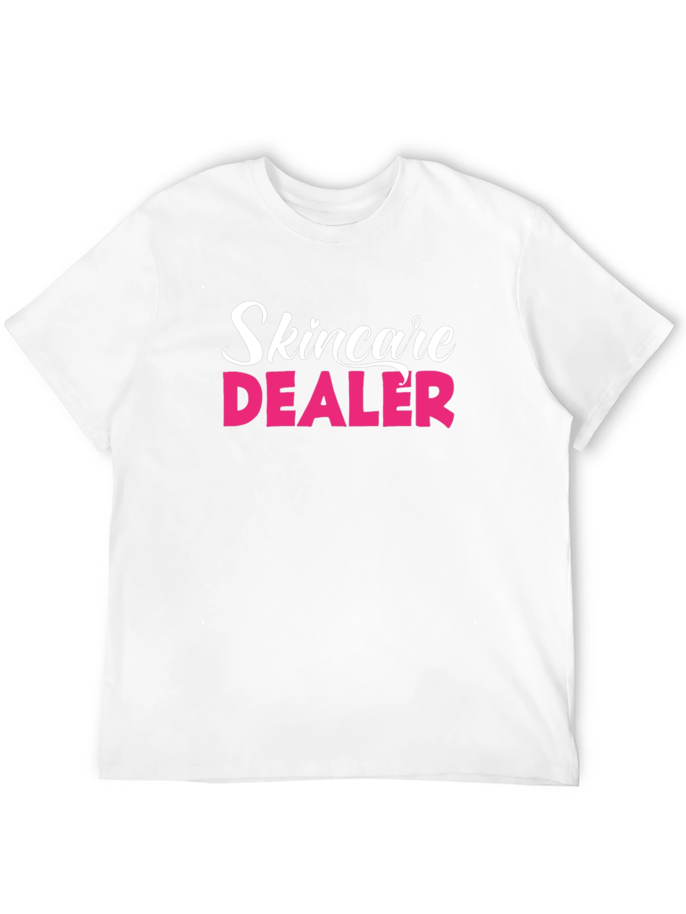 Skincare Dealer T-Shirt - Cosmetology Humor Tee