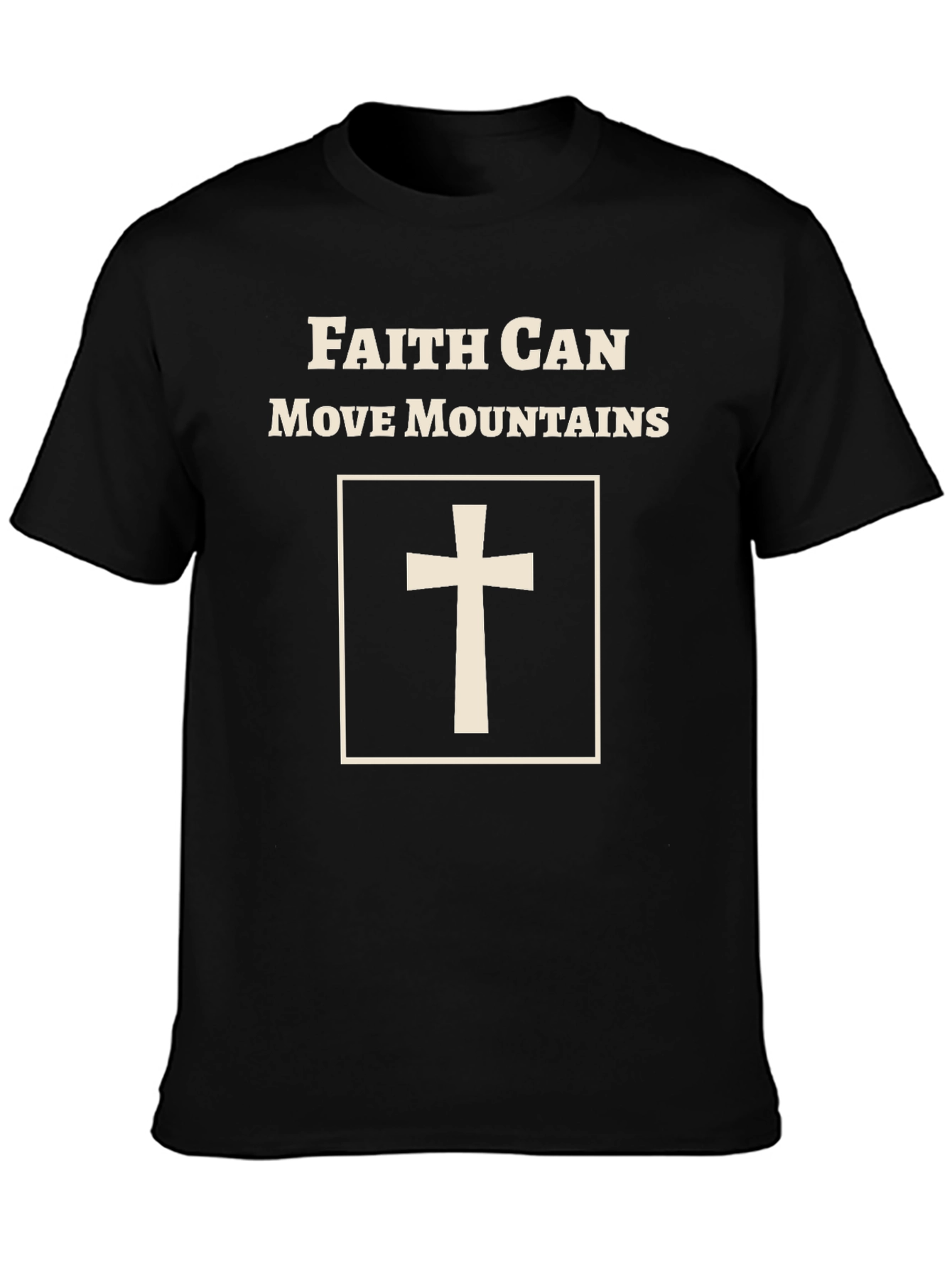 Faith Can Move Mountains T-Shirt - Christian Apparel