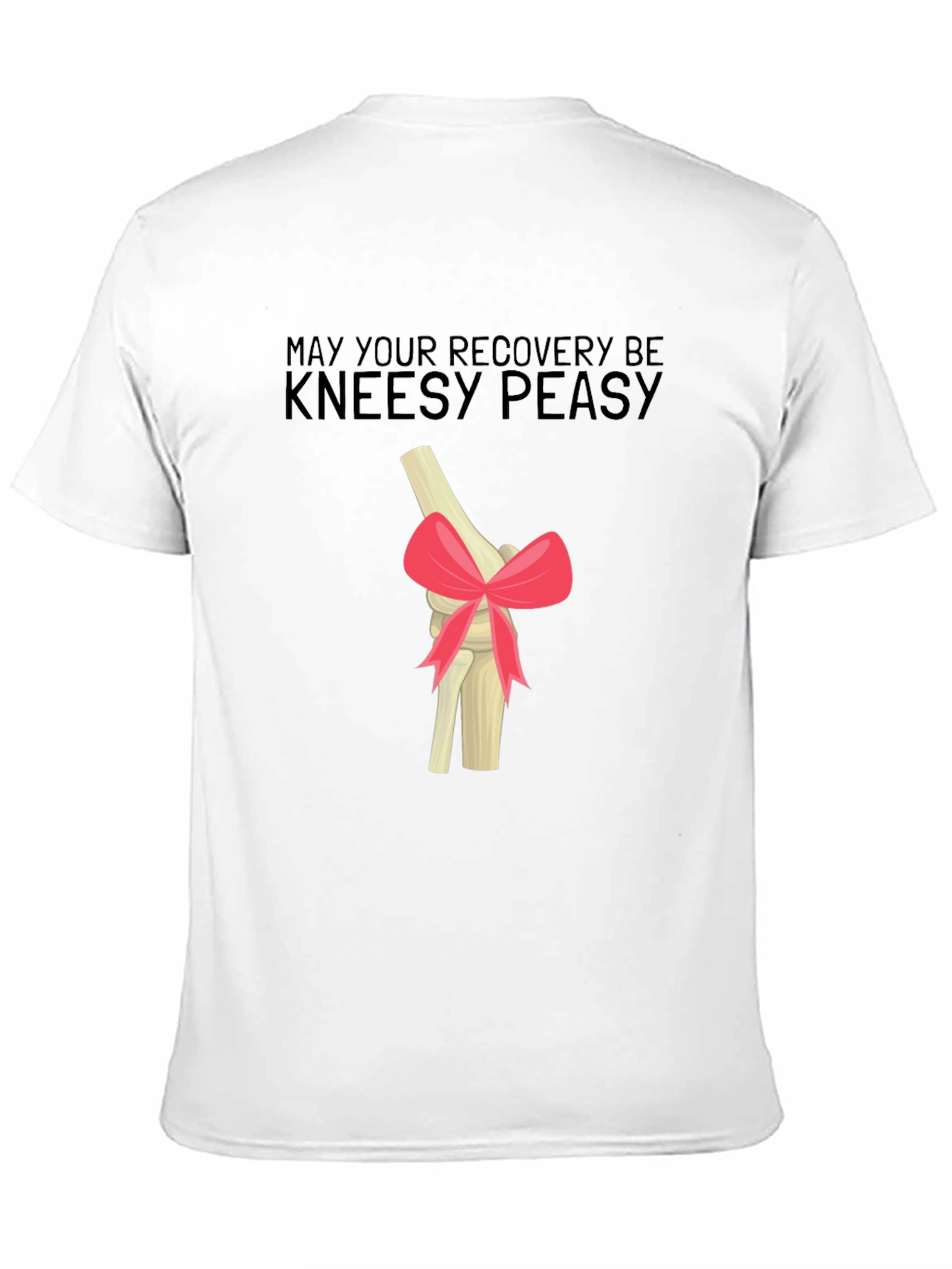 Kneesy Peasy Recovery T-Shirt - Get Well Gift