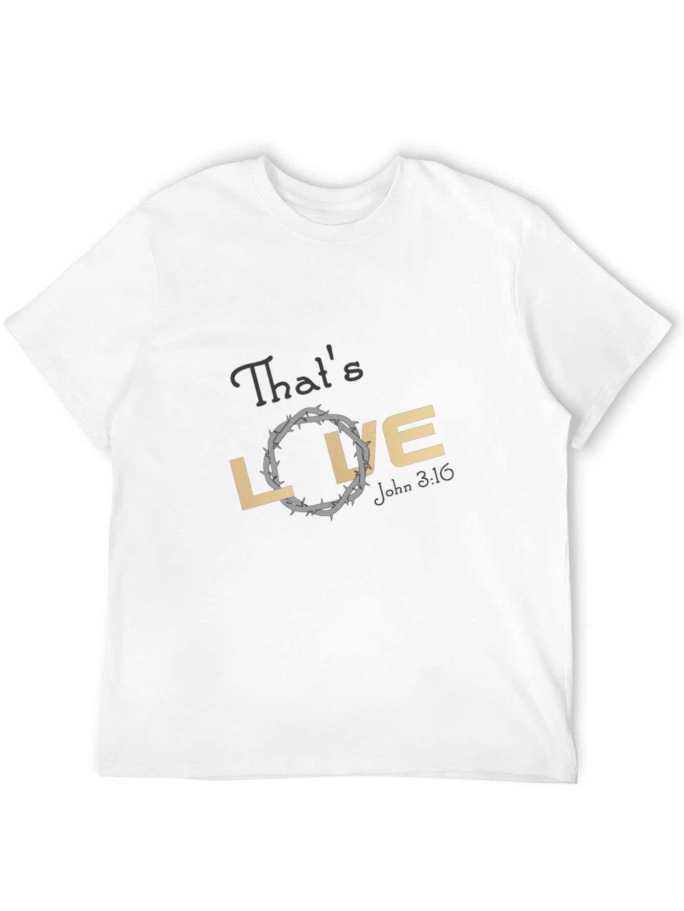 Thats Love T-Shirt - John 3:16