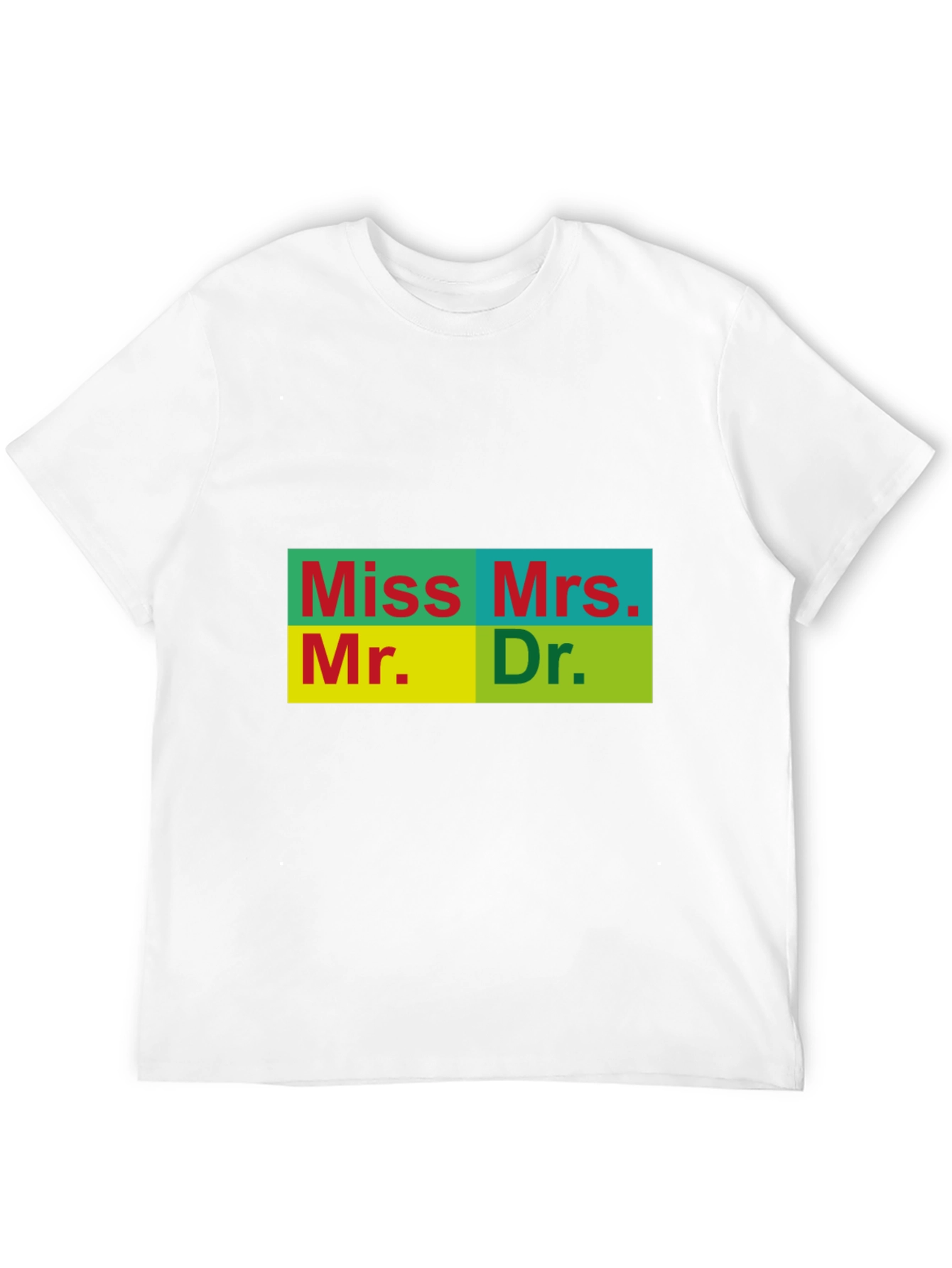 Title T-Shirt - Miss Mrs. Mr. Dr.