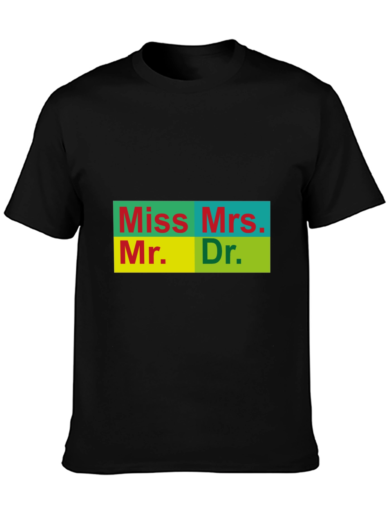Title T-Shirt - Miss Mrs. Mr. Dr.