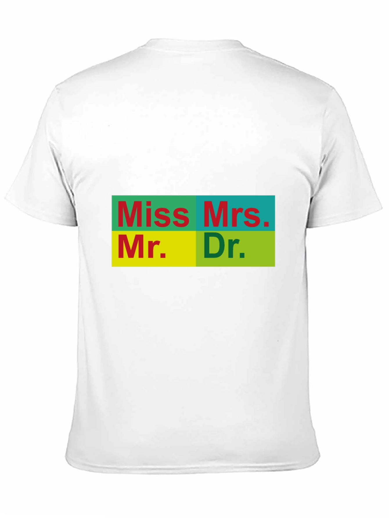 Title T-Shirt - Miss Mrs. Mr. Dr.
