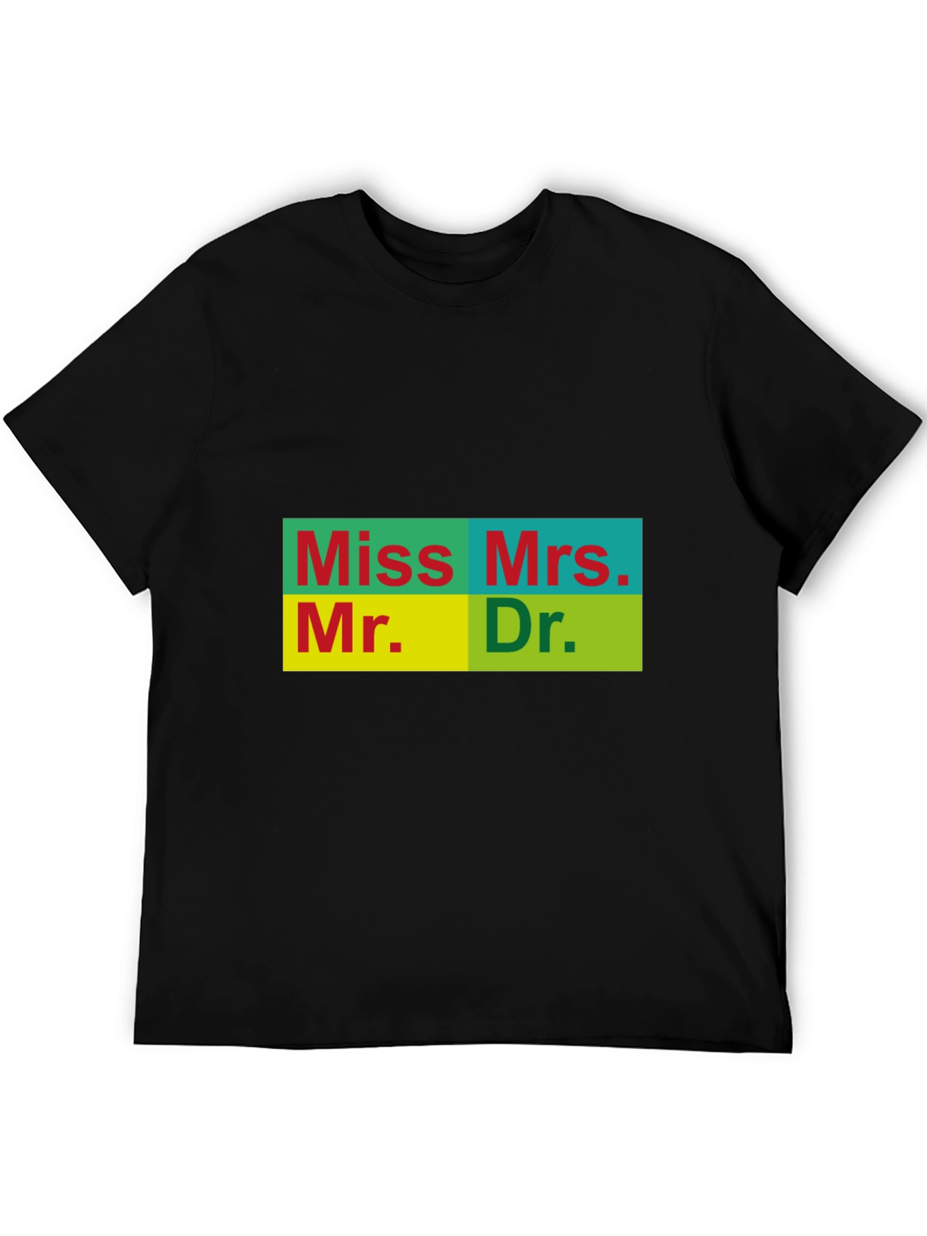 Title T-Shirt - Miss Mrs. Mr. Dr.