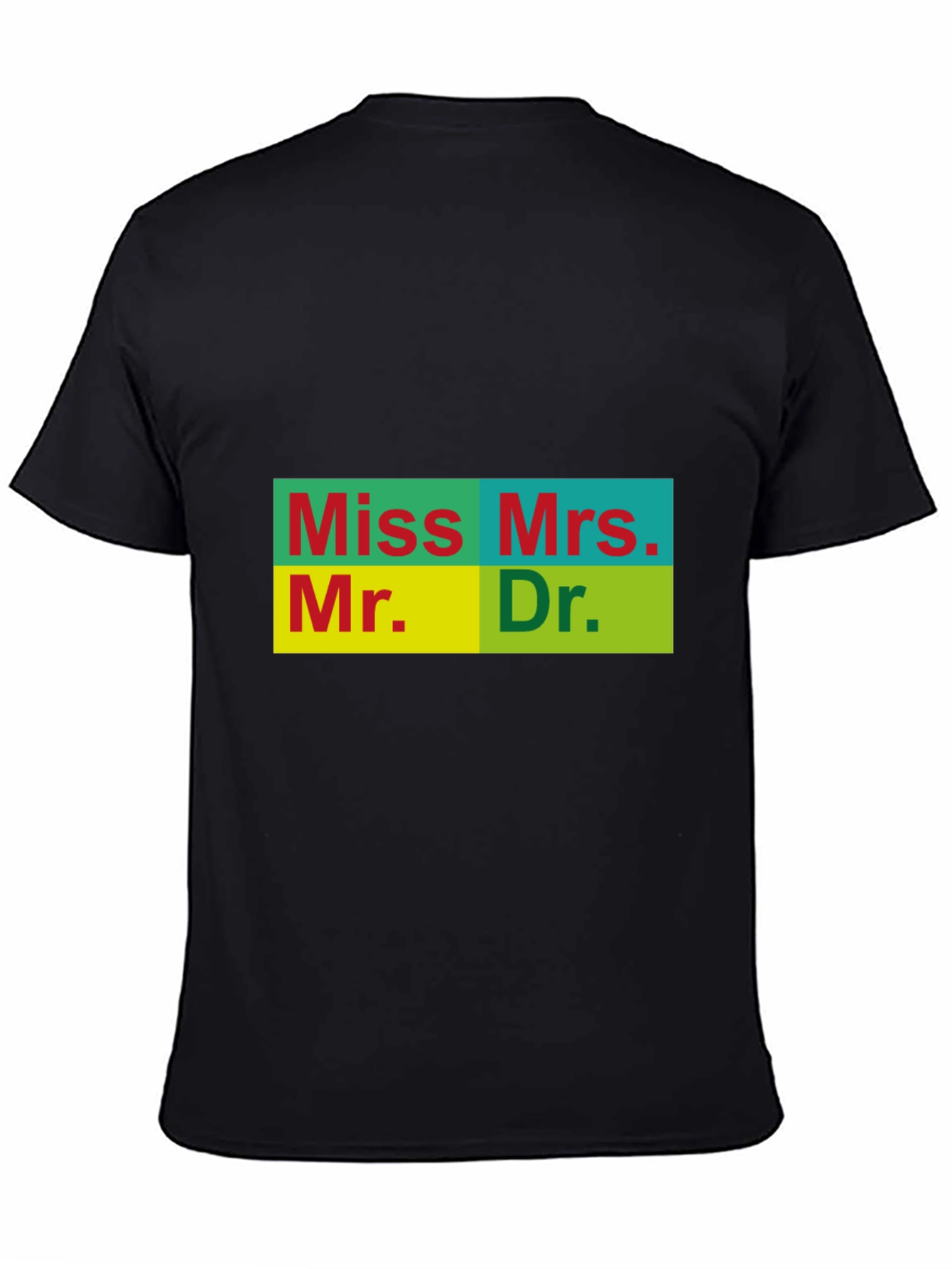 Title T-Shirt - Miss Mrs. Mr. Dr.
