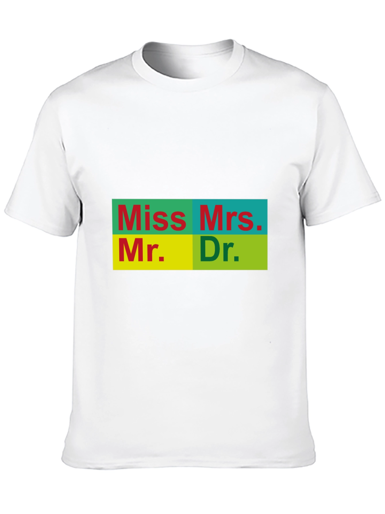 Title T-Shirt - Miss Mrs. Mr. Dr.