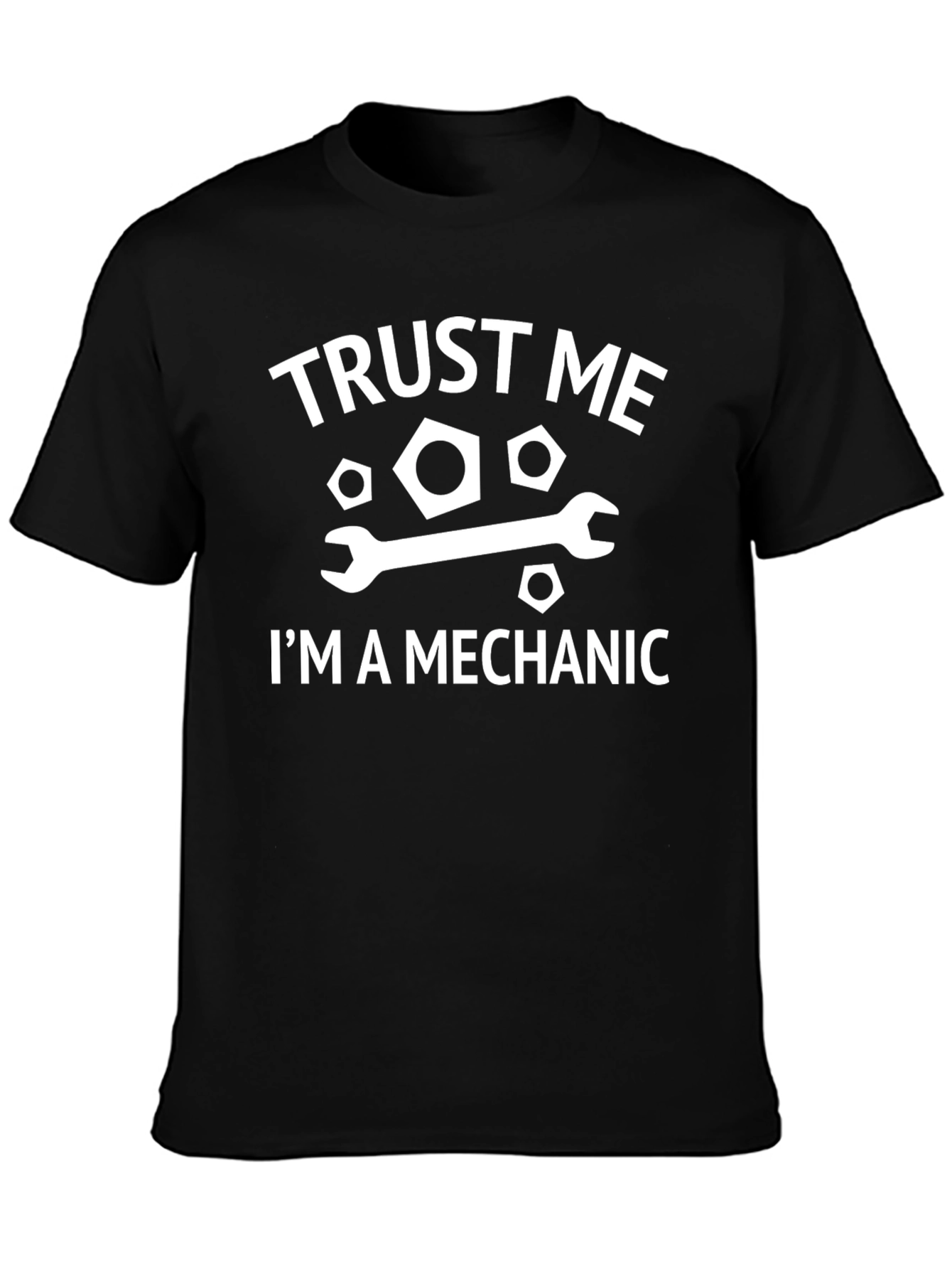 Trust Me Im A Mechanic T-Shirt Funny Gift