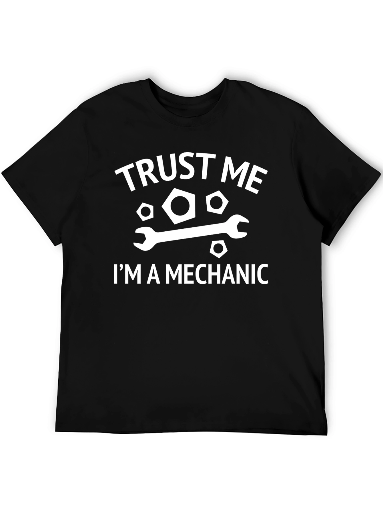Trust Me Im A Mechanic T-Shirt Funny Gift