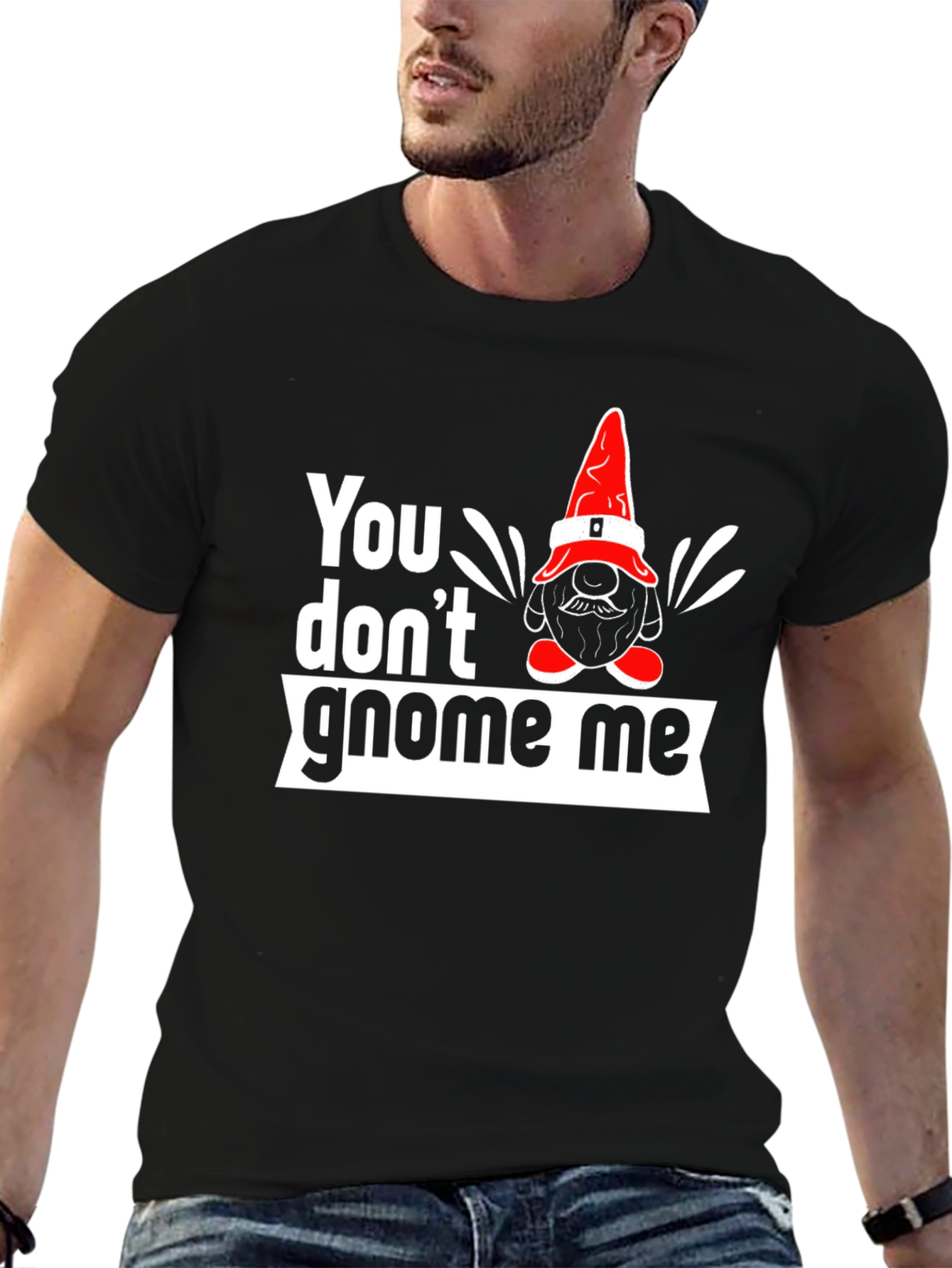 You Dont Gnome Me Graphic Tee