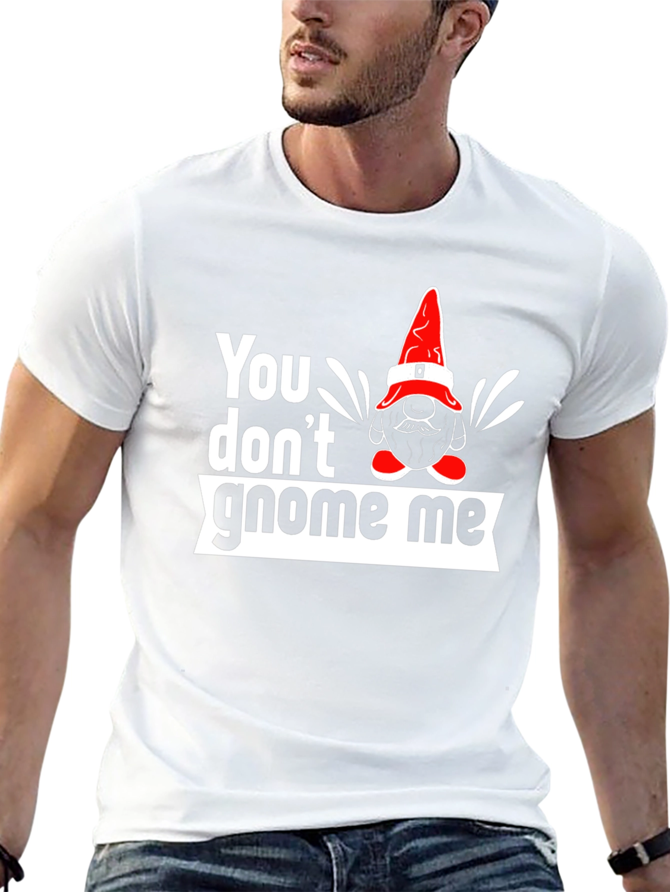 You Dont Gnome Me Graphic Tee