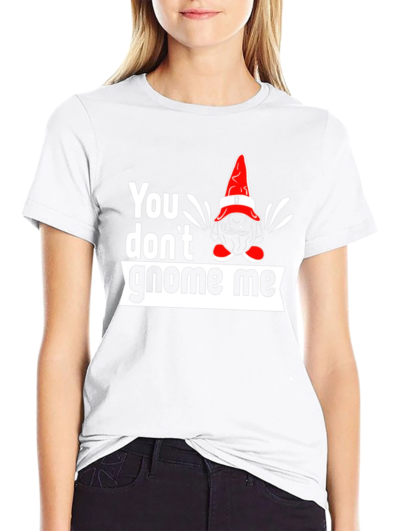 You Dont Gnome Me Graphic Tee