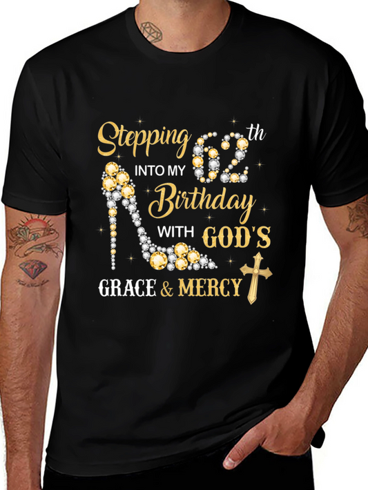 Stepping into 62nd Birthday Grace T-Shirt