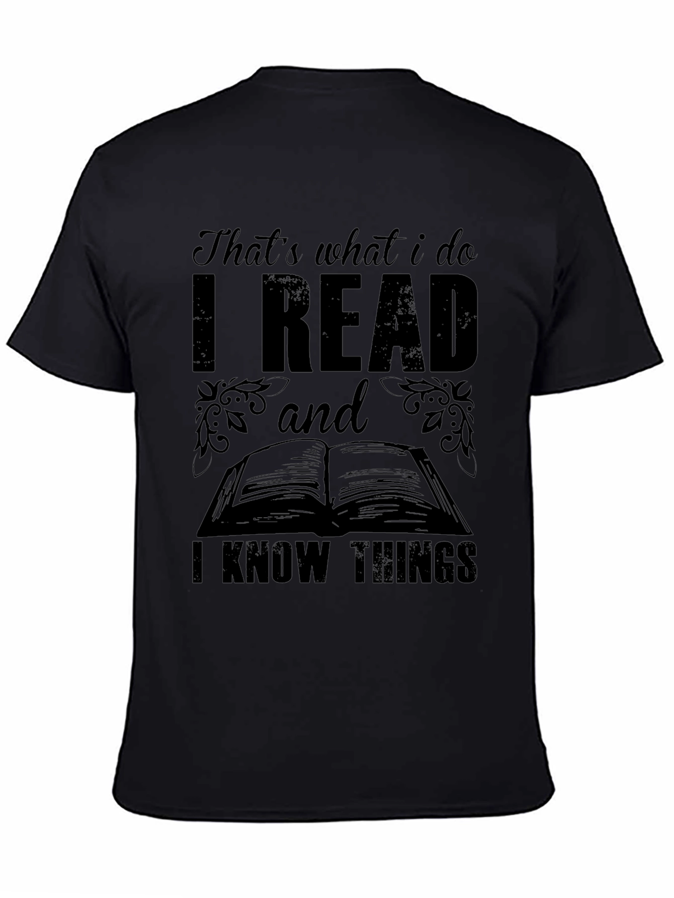I Read and I Know Things Black T-Shirt