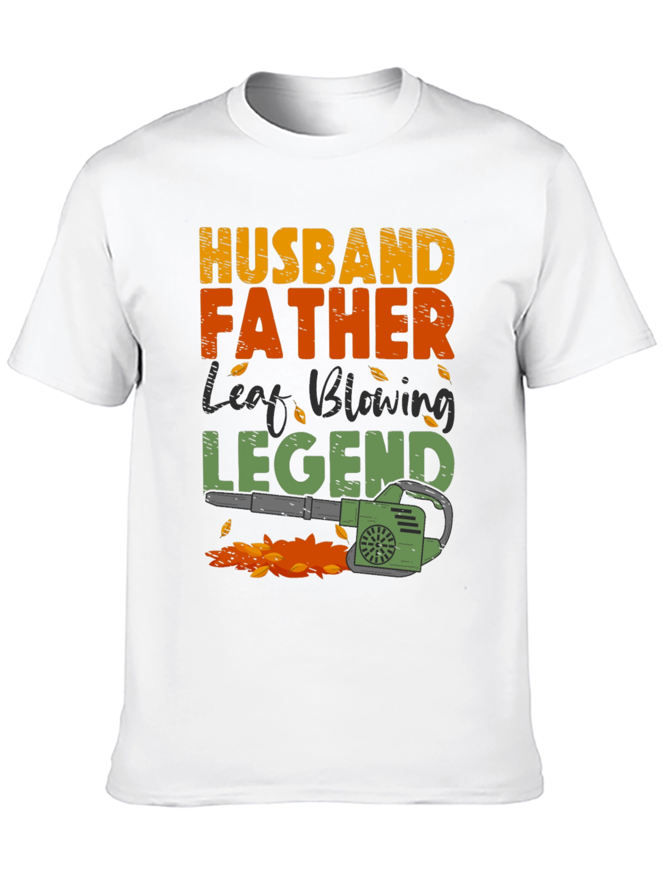 Husband Father Leaf Blowing Legend T-Shirt