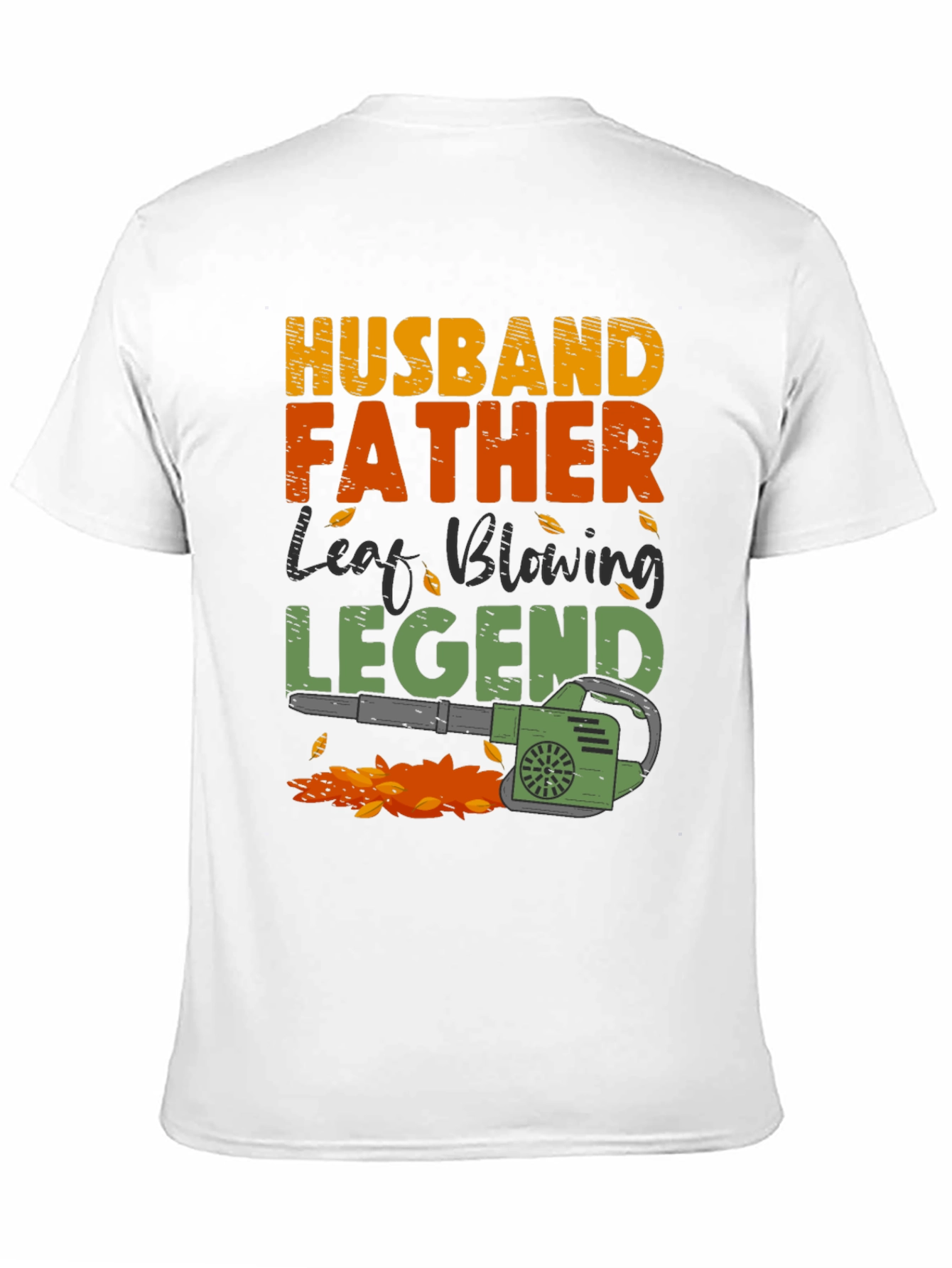 Husband Father Leaf Blowing Legend T-Shirt