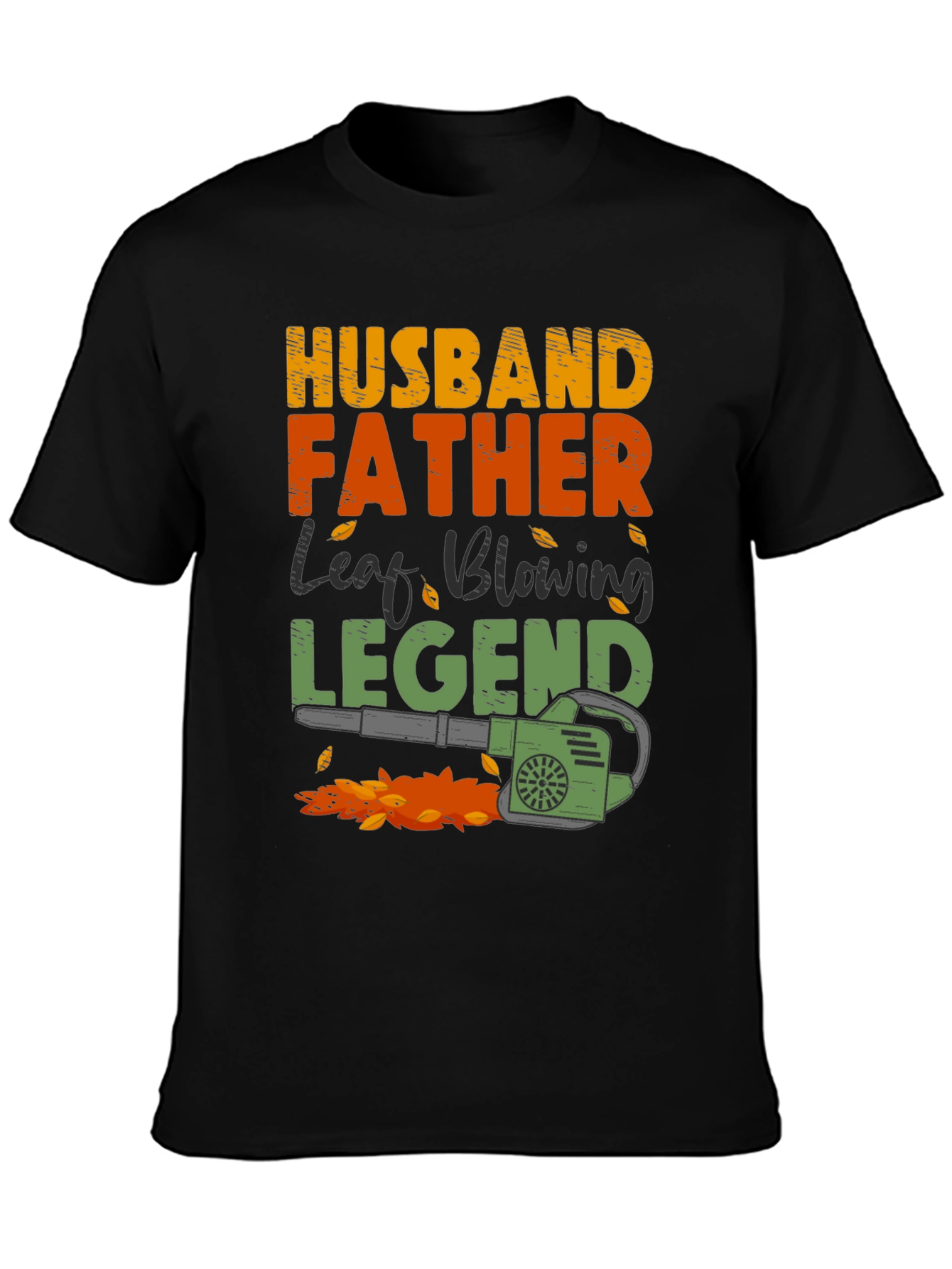Husband Father Leaf Blowing Legend T-Shirt