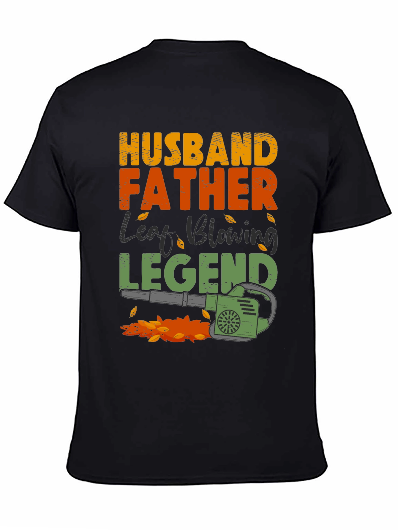 Husband Father Leaf Blowing Legend T-Shirt