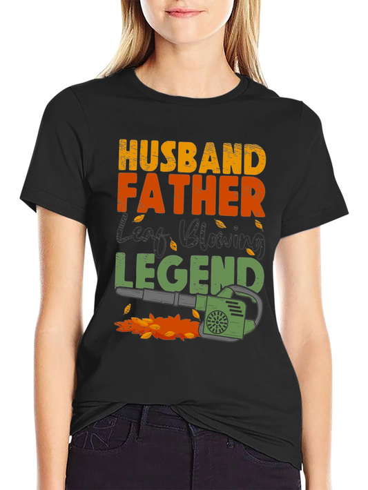 Husband Father Leaf Blowing Legend T-Shirt