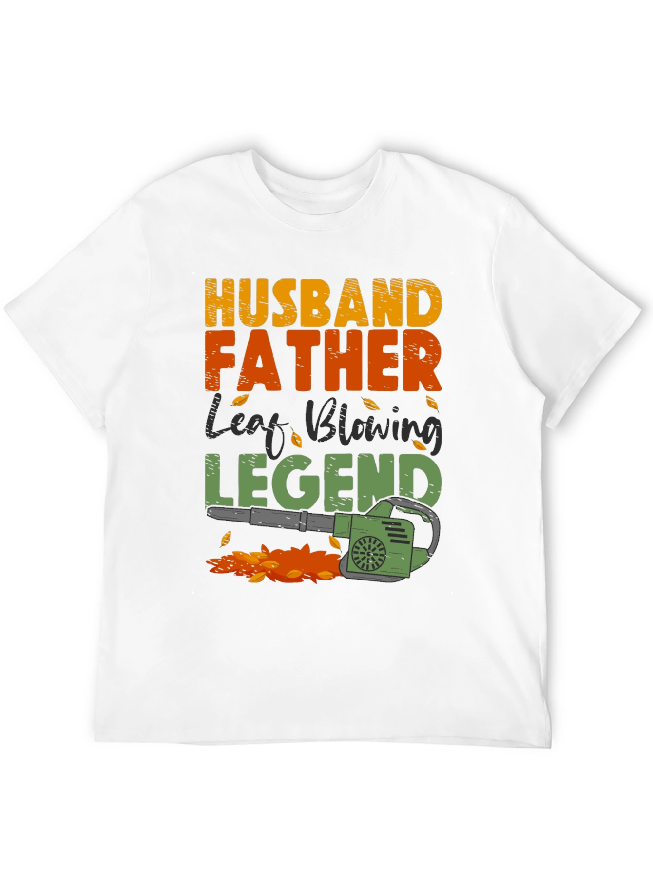 Husband Father Leaf Blowing Legend T-Shirt