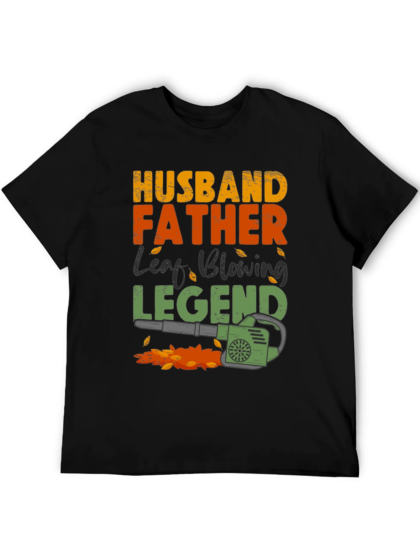 Husband Father Leaf Blowing Legend T-Shirt