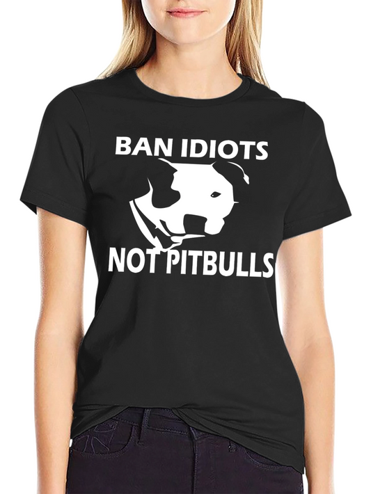 Ban Idiots Not Pitbulls Graphic T-Shirt