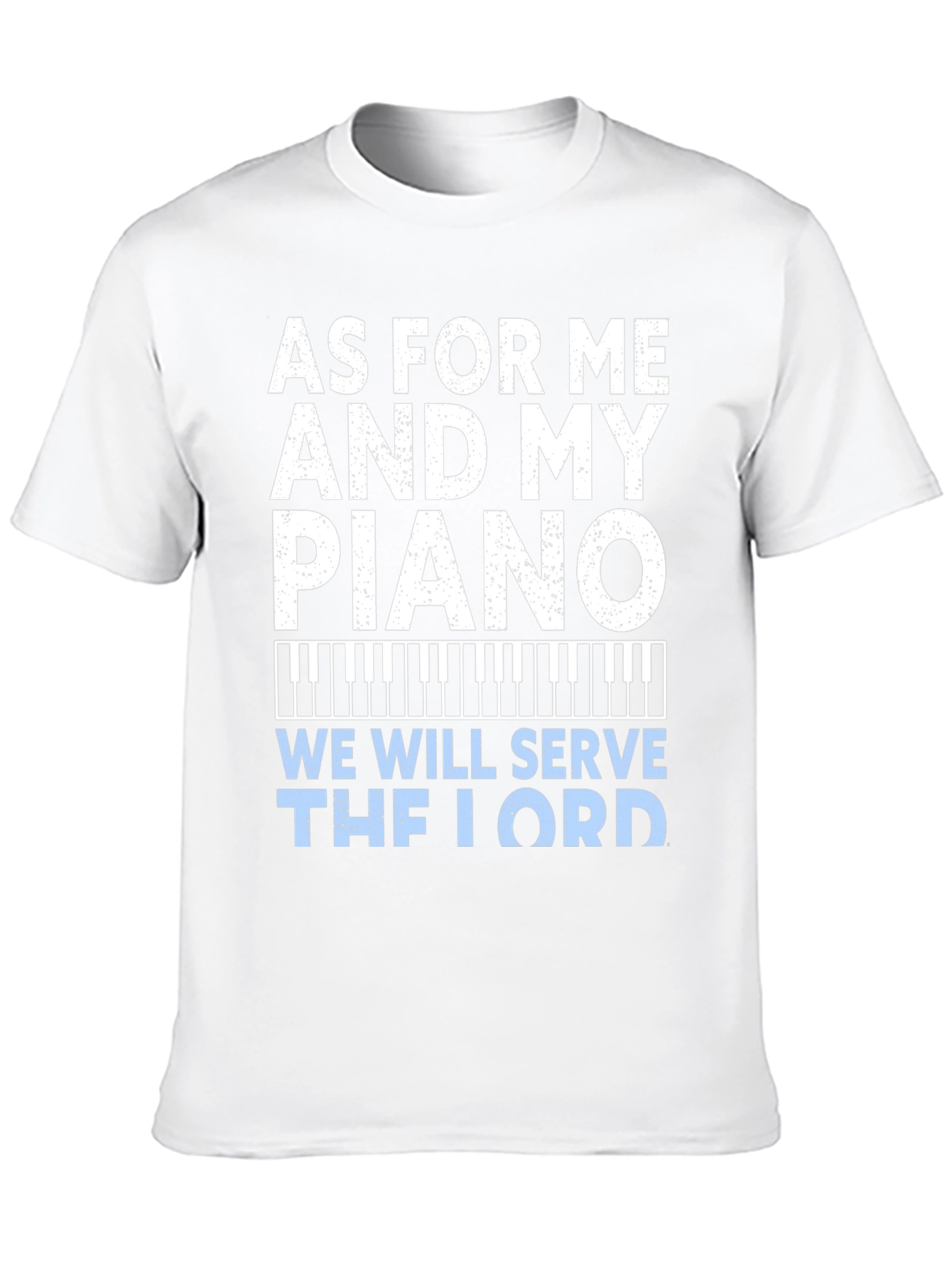 As For Me and My Piano T-Shirt