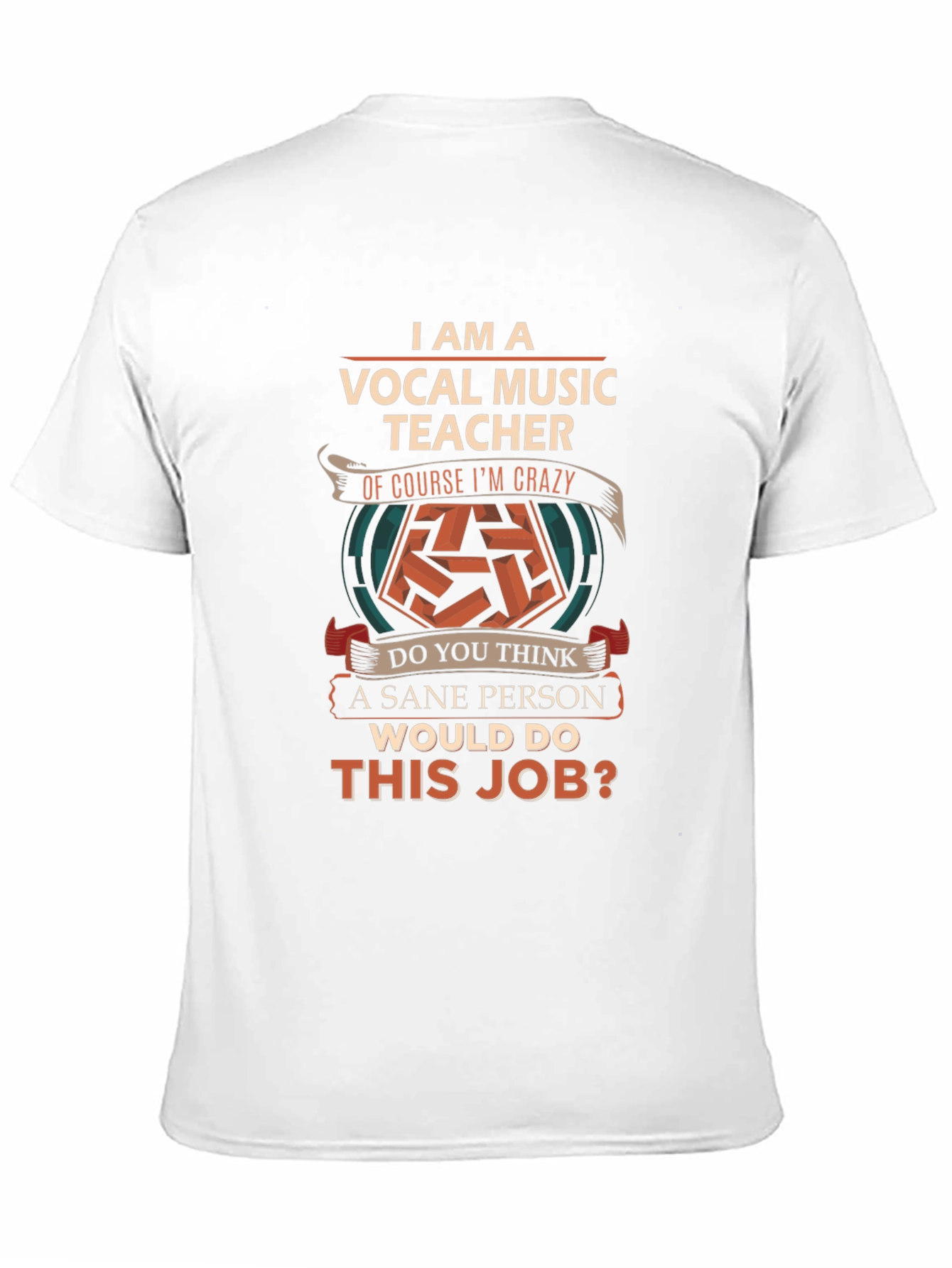 Vocal Music Teacher Crazy Job T-Shirt