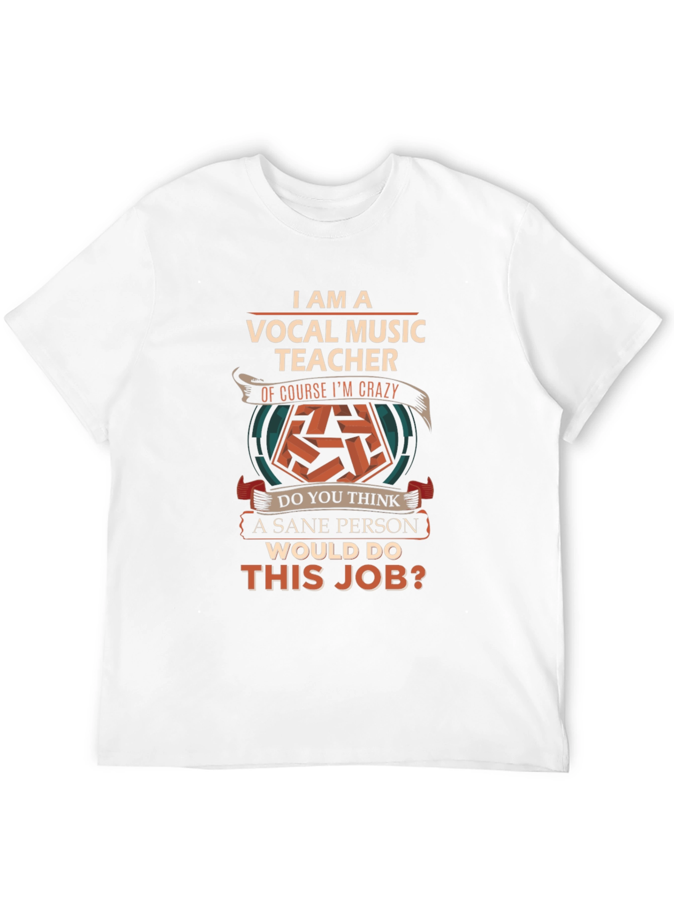 Vocal Music Teacher Crazy Job T-Shirt