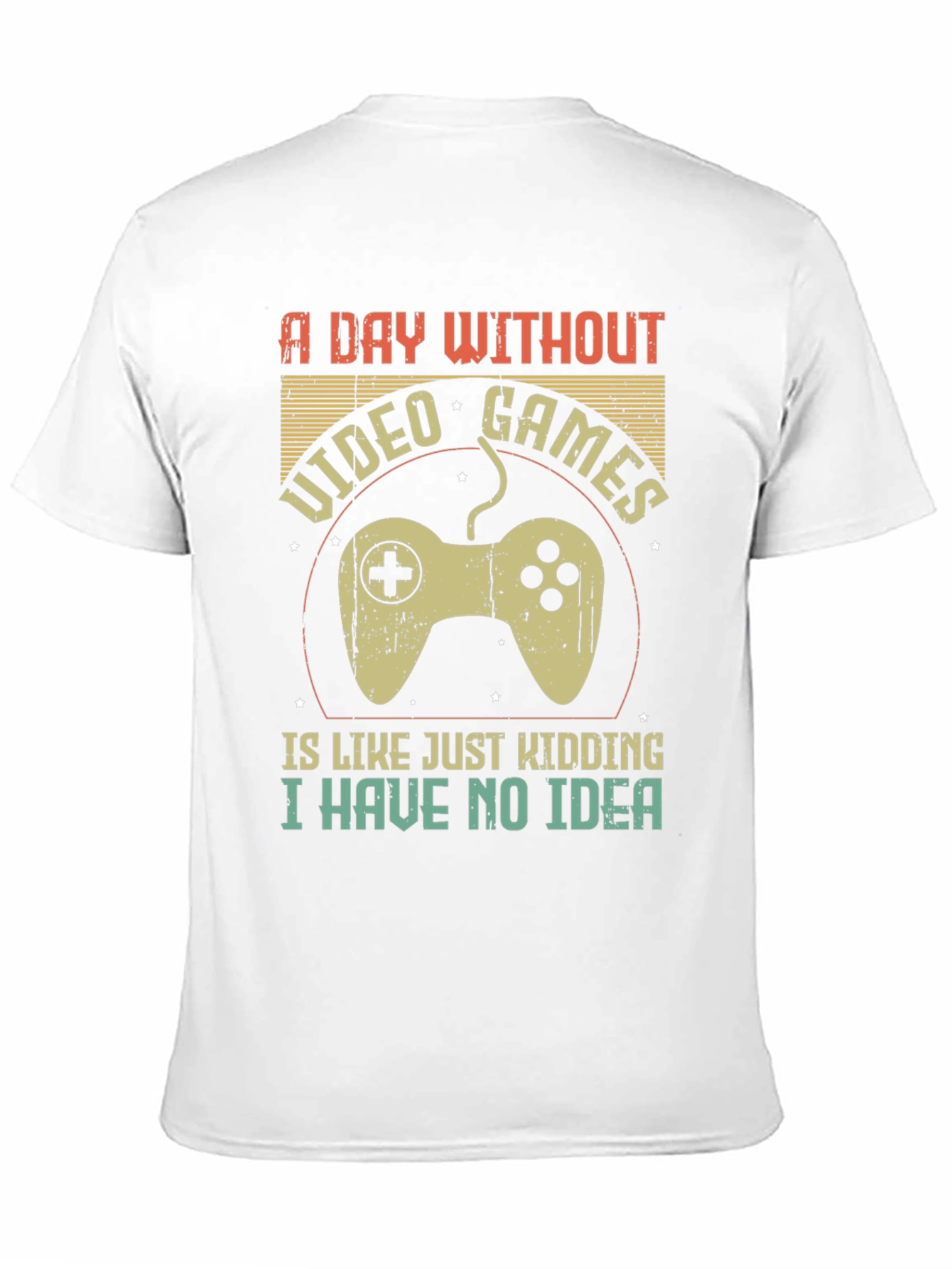 Funny Gamer T-Shirt: A Day Without Video Games