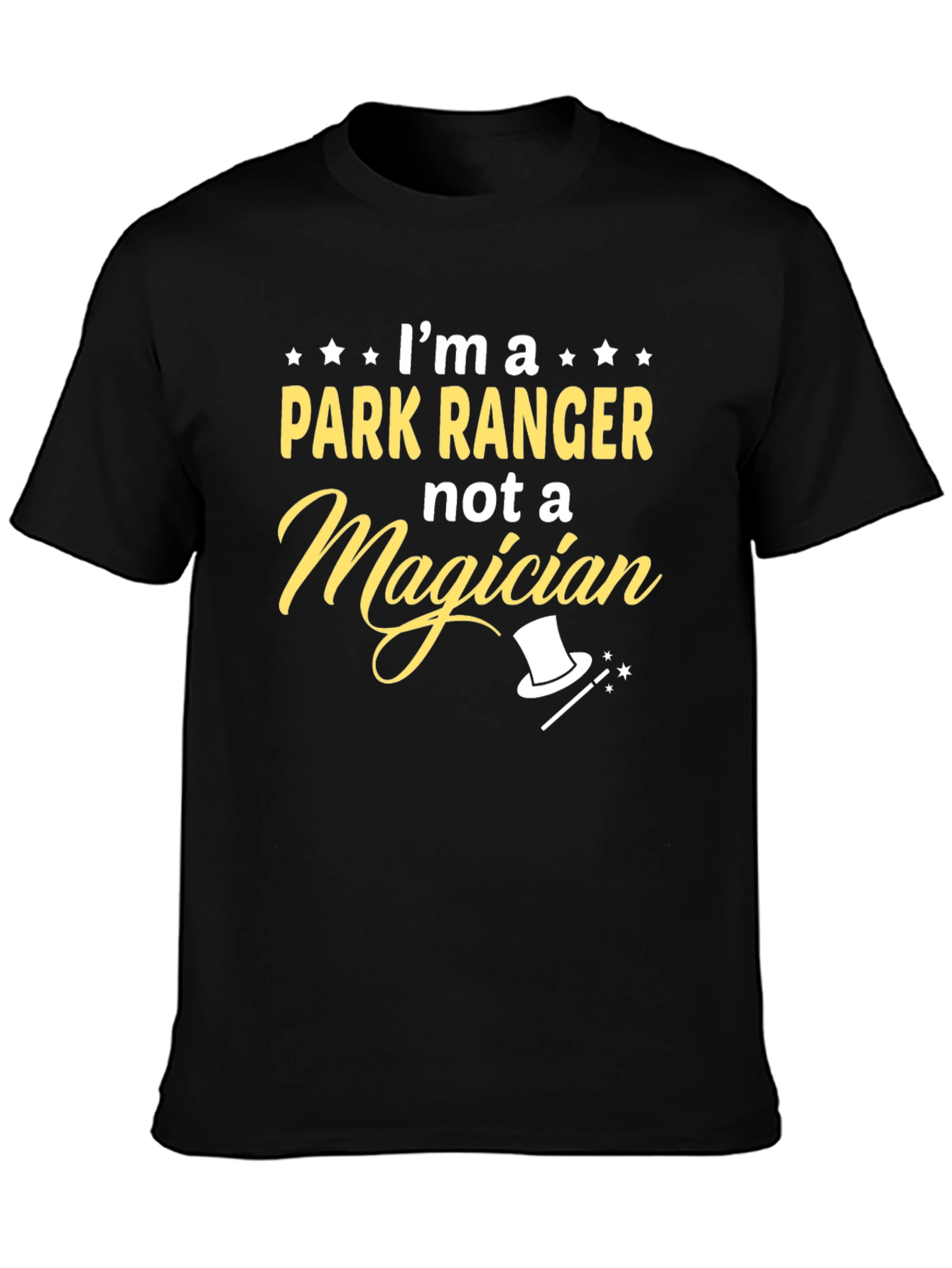 Park Ranger T-Shirt - Not a Magician Funny Tee
