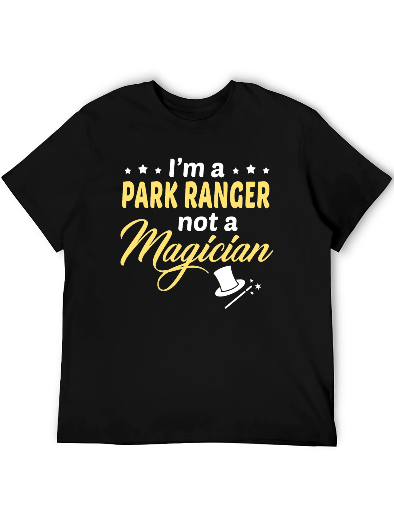 Park Ranger T-Shirt - Not a Magician Funny Tee