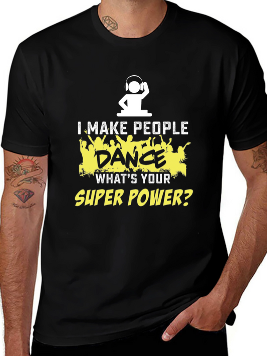 I Make People Dance Funny DJ T-Shirt