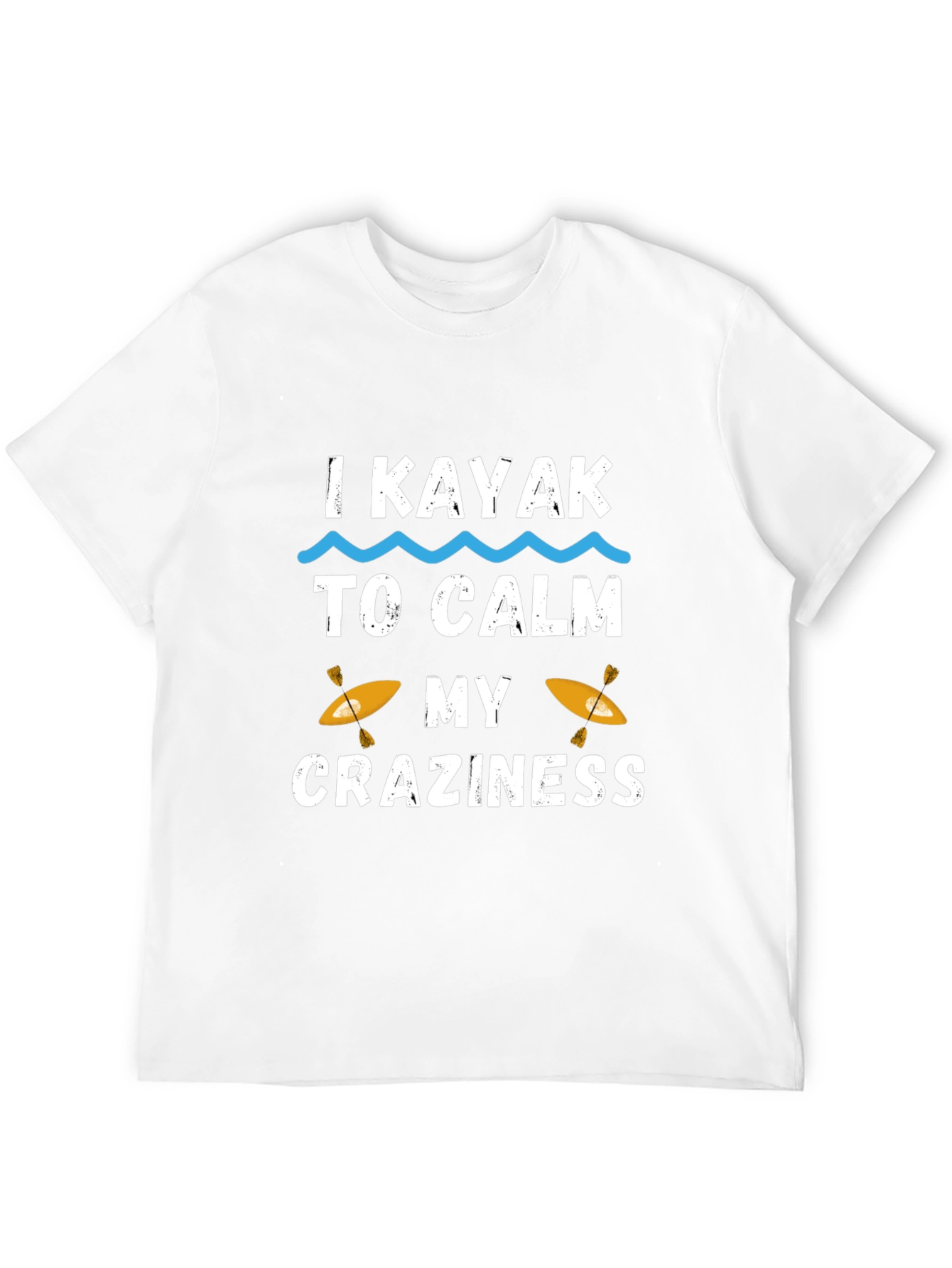 I Kayak to Calm My Craziness Graphic T-Shirt