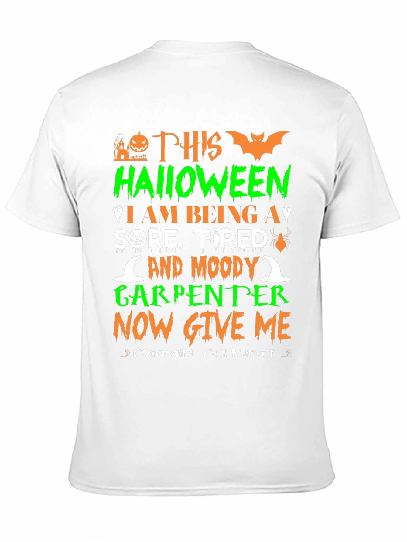 Halloween Carpenter T-Shirt: Sore Tired & Moody!