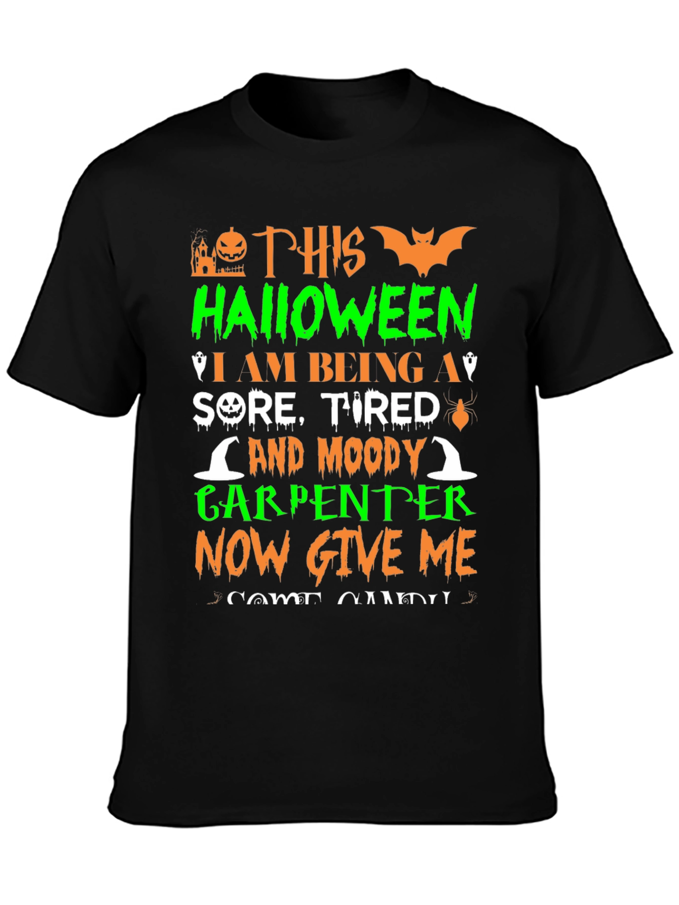 Halloween Carpenter T-Shirt: Sore Tired & Moody!