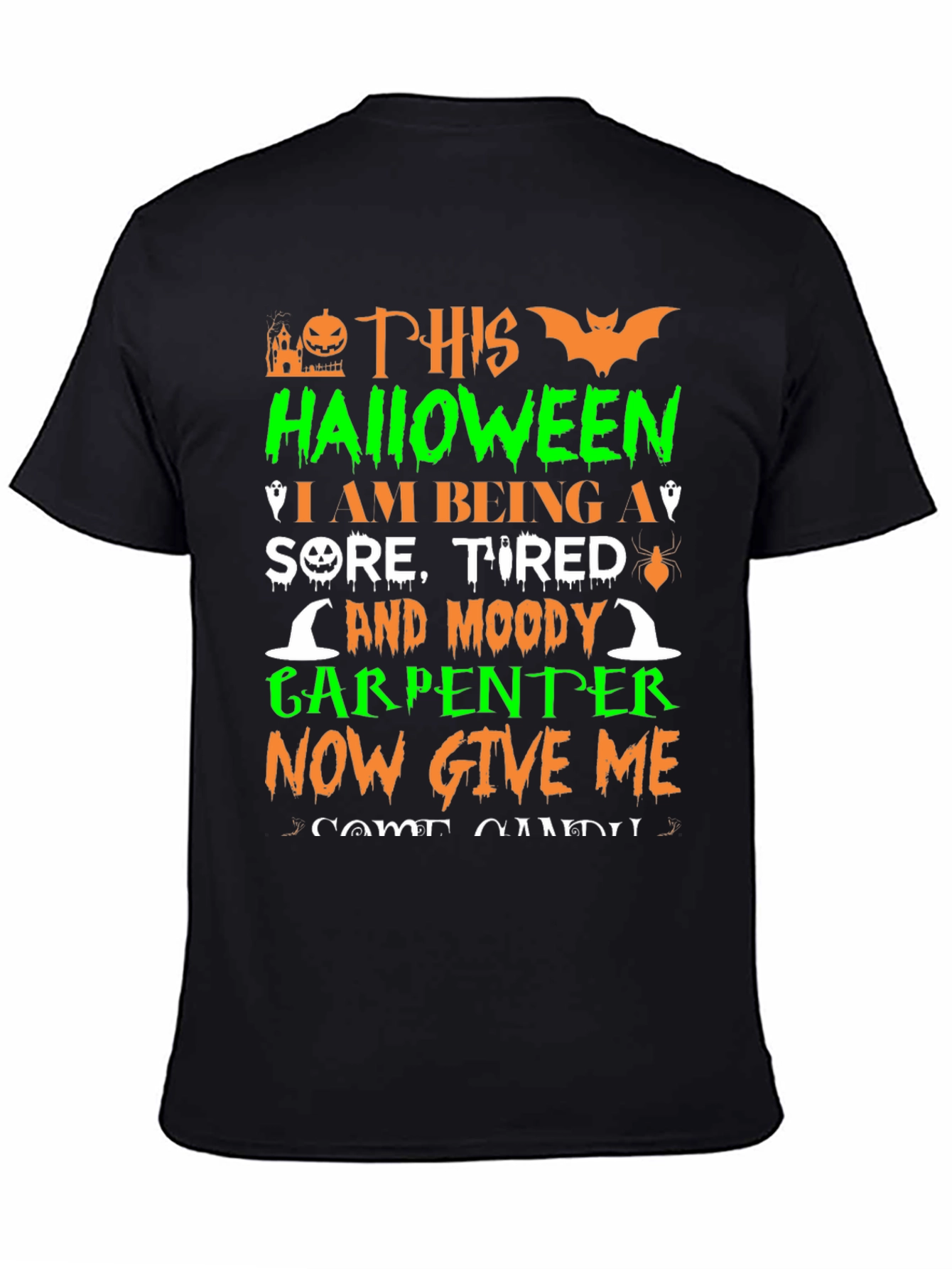 Halloween Carpenter T-Shirt: Sore Tired & Moody!