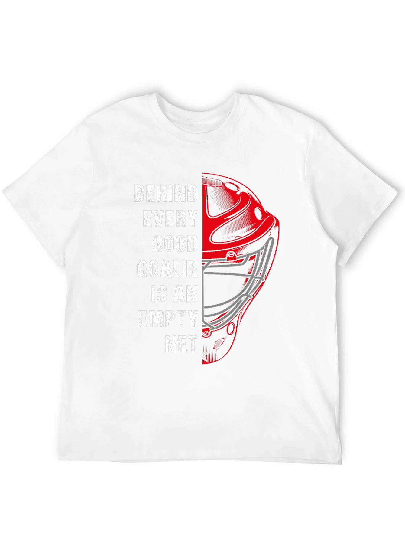 Behind Every Good Goalie T-Shirt
