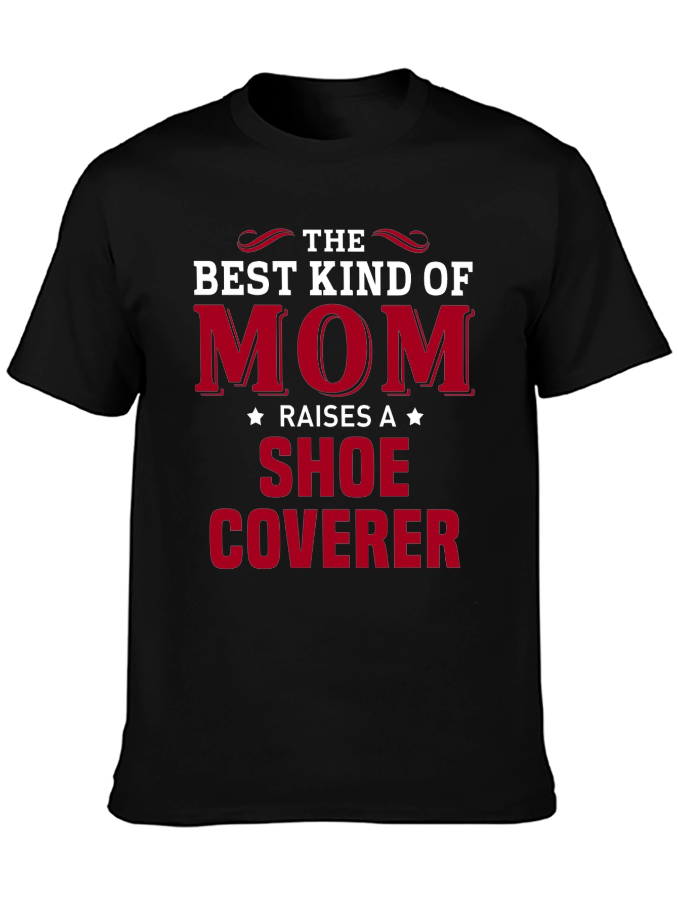 Best Mom Shoe Coverer T-Shirt