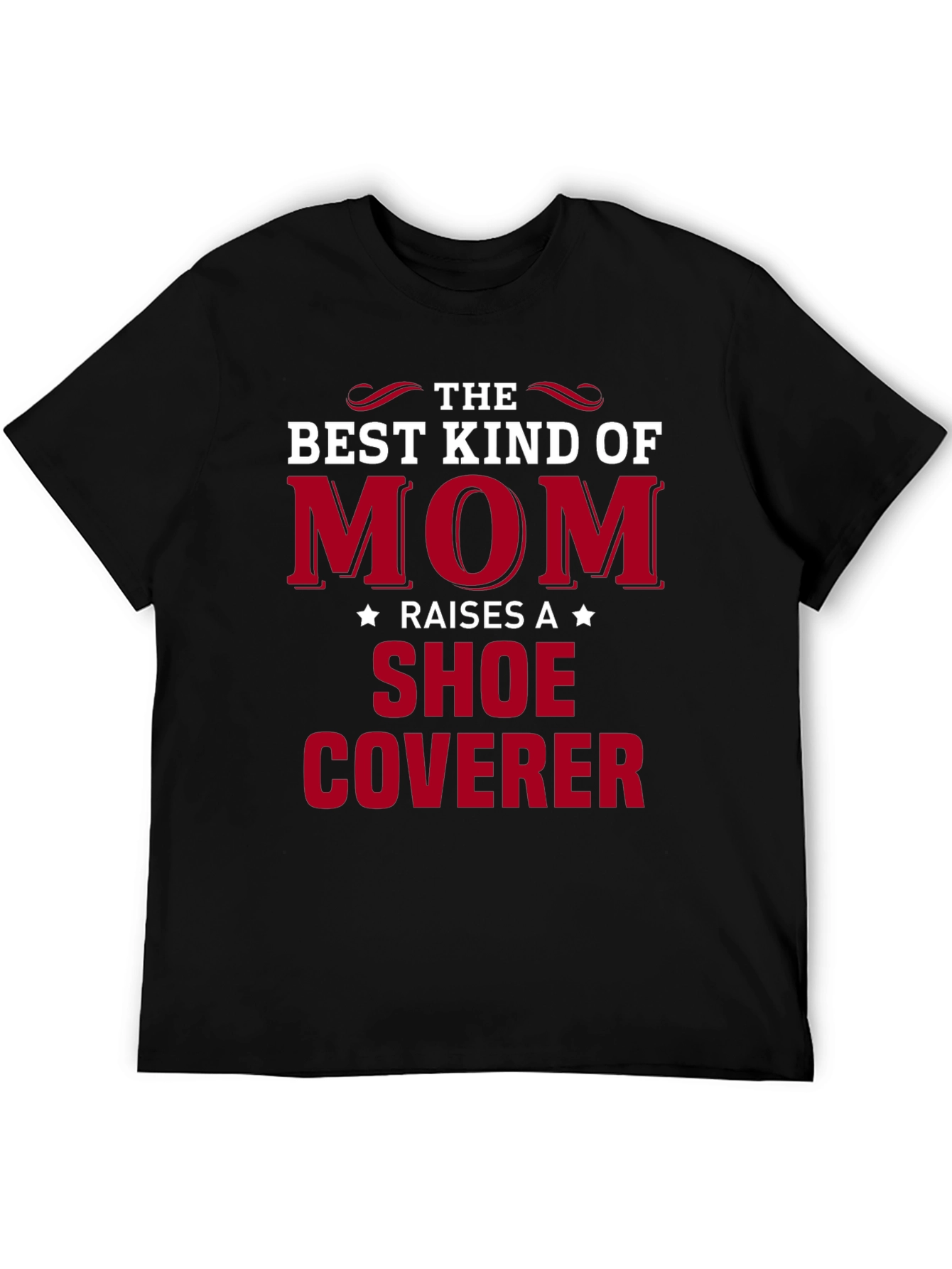 Best Mom Shoe Coverer T-Shirt