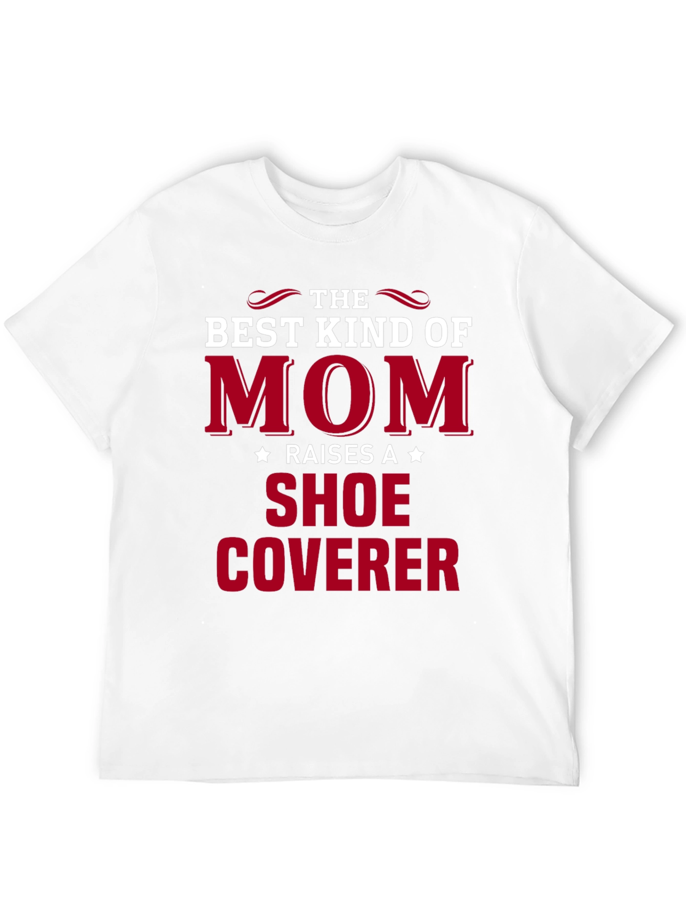 Best Mom Shoe Coverer T-Shirt