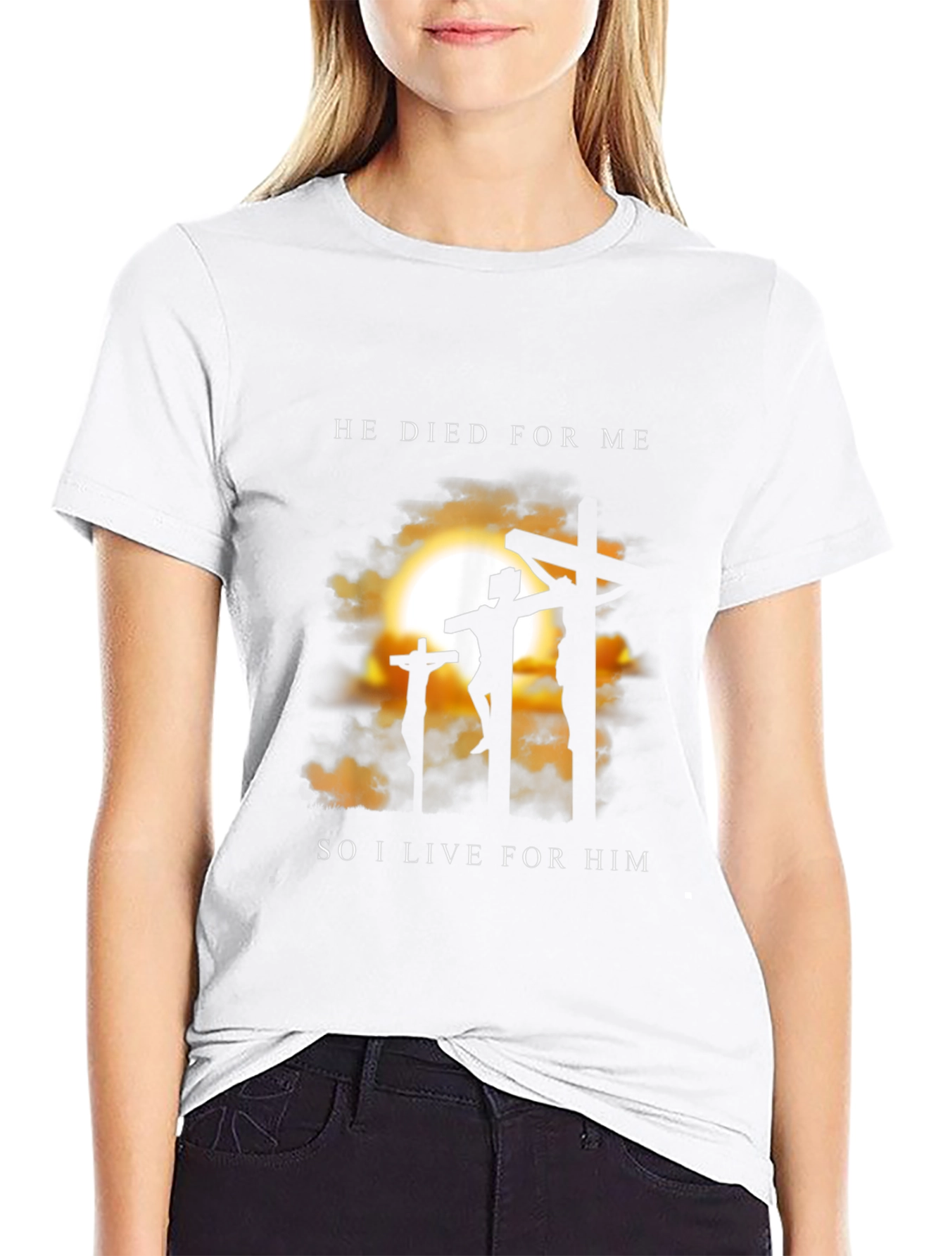 He Died for Me T-Shirt