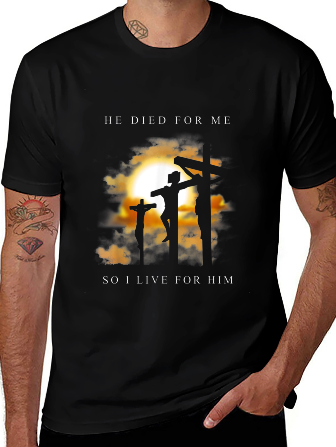 He Died for Me T-Shirt